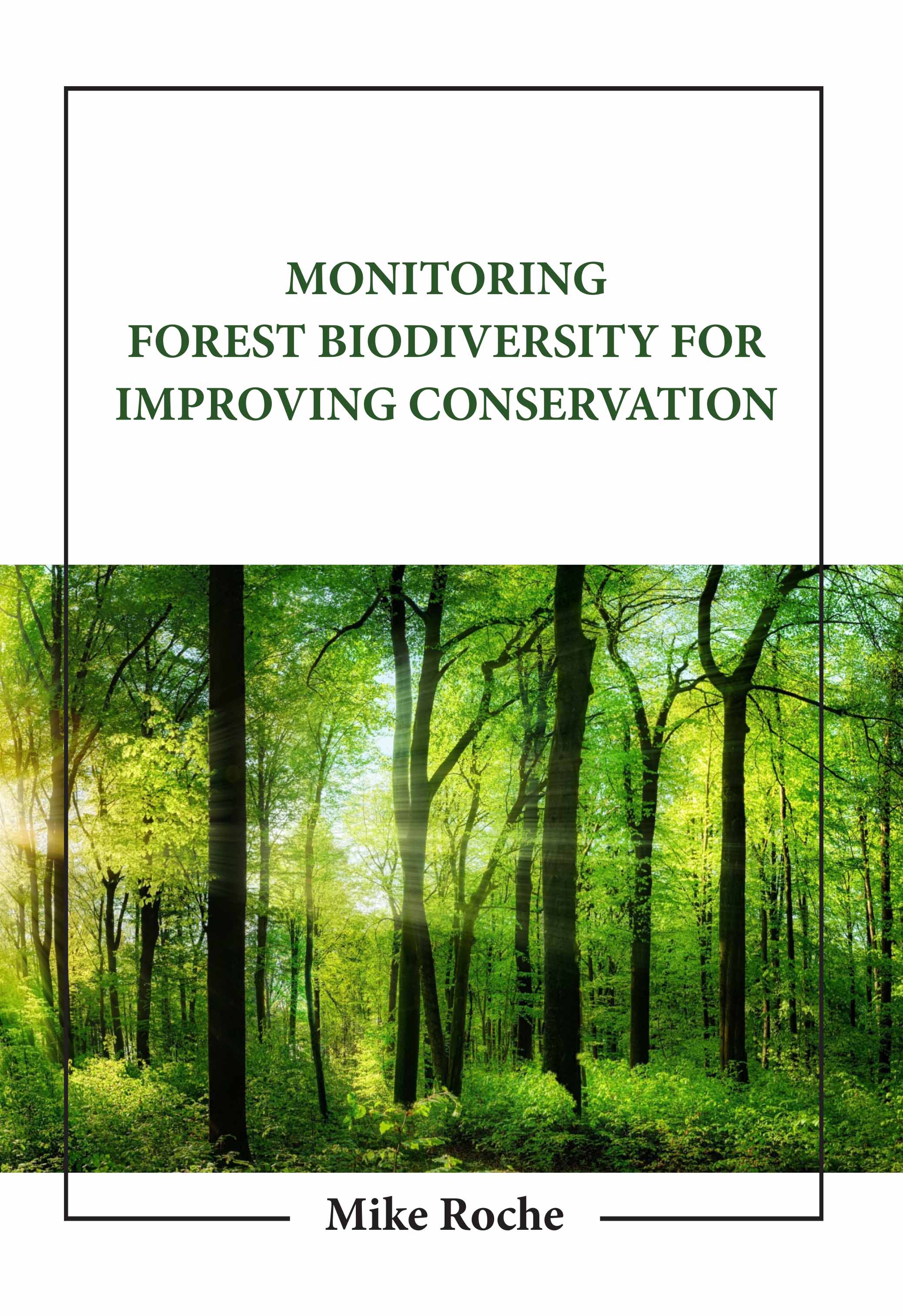 Monitoring Forest Biodiversity for Improving Conservation 