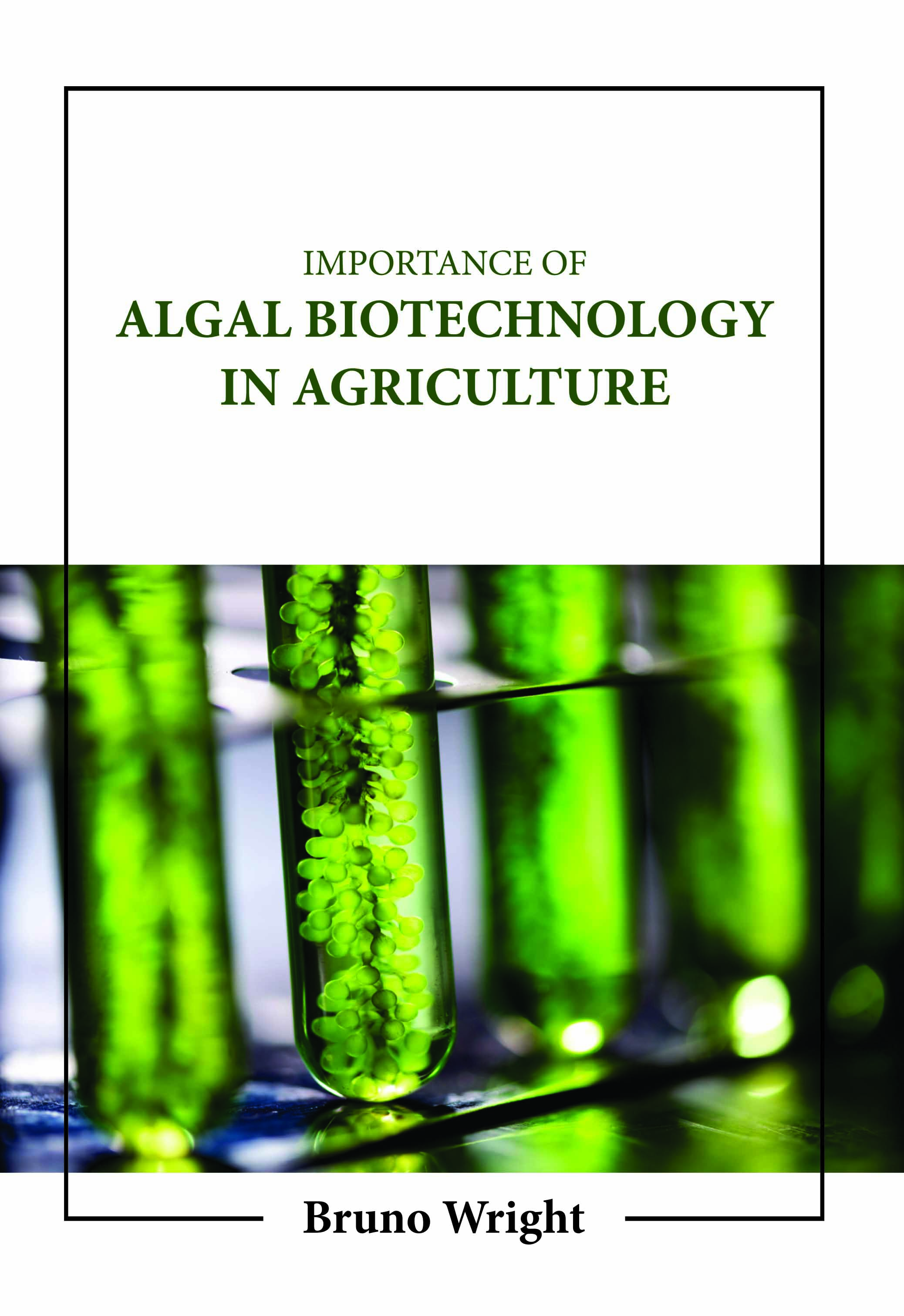 Importance of Algal Biotechnology in Agriculture
