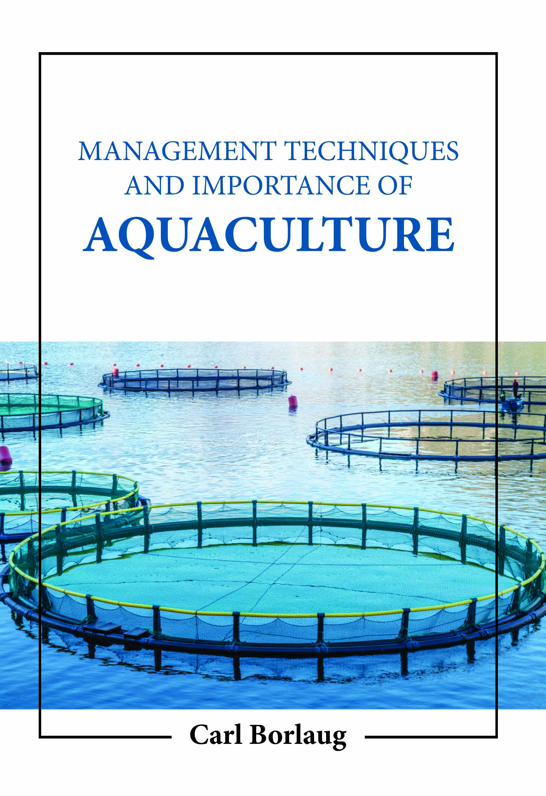 Management Techniques and Importance of Aquaculture