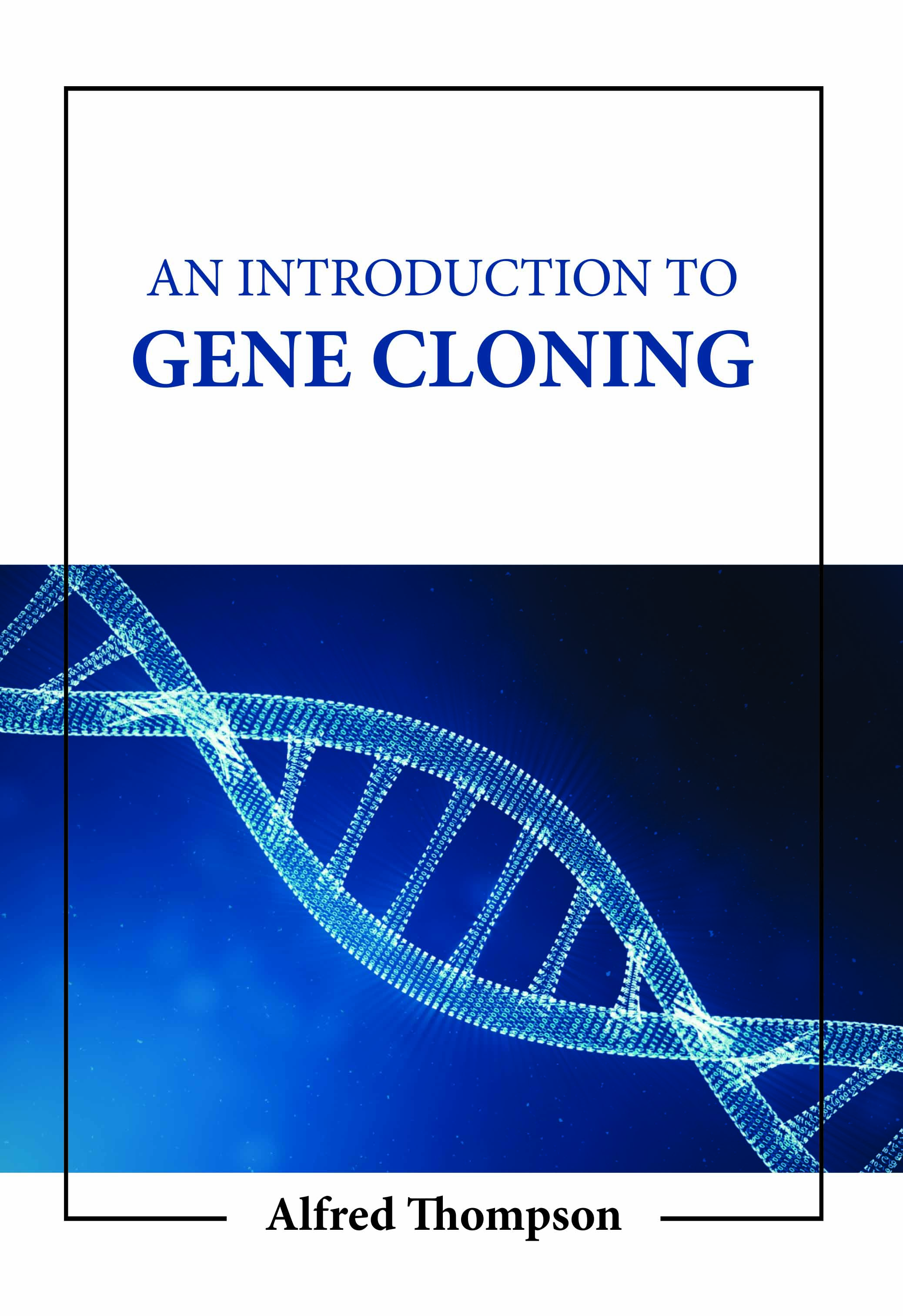 An Introduction to Gene Cloning