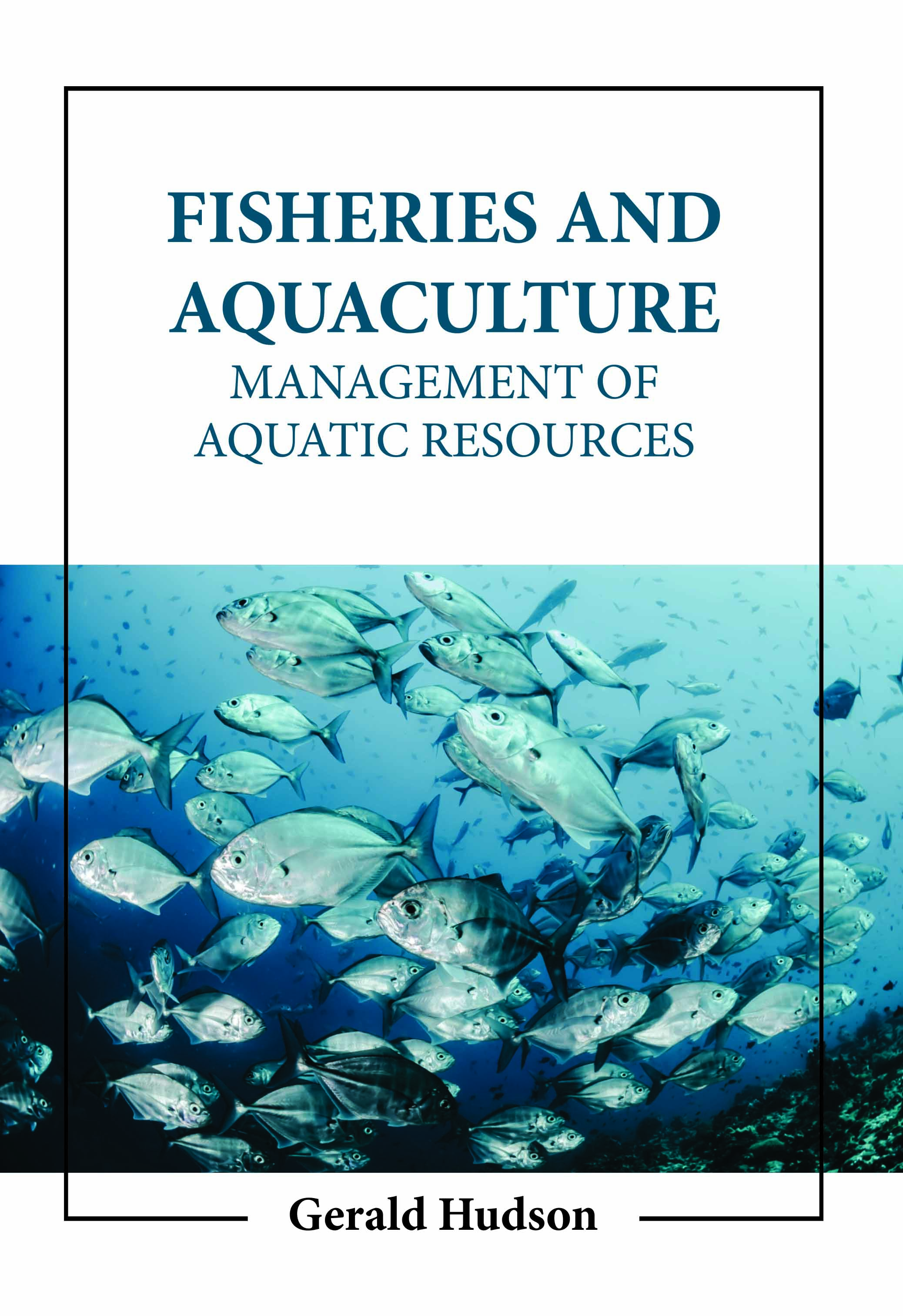Fisheries and Aquaculture: Management of Aquatic Resources