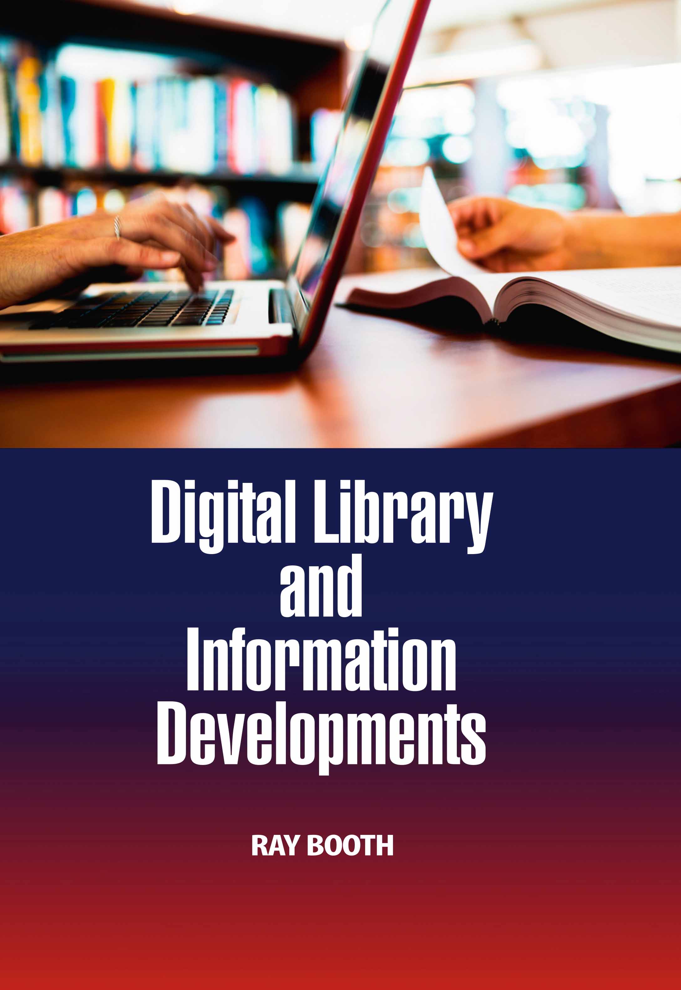 Digital Library and Information Developments