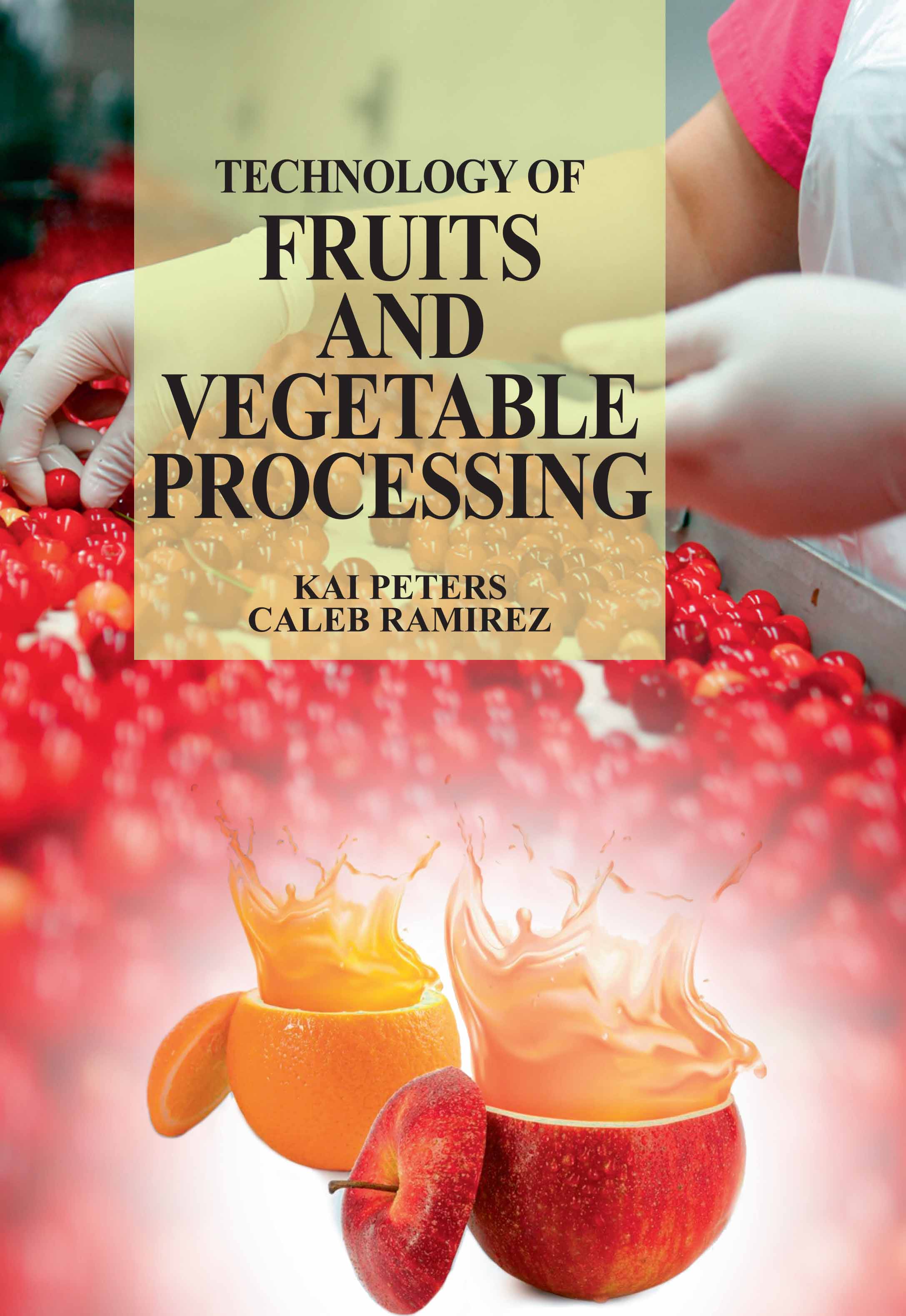 Technology of Fruits and Vegetable Processing