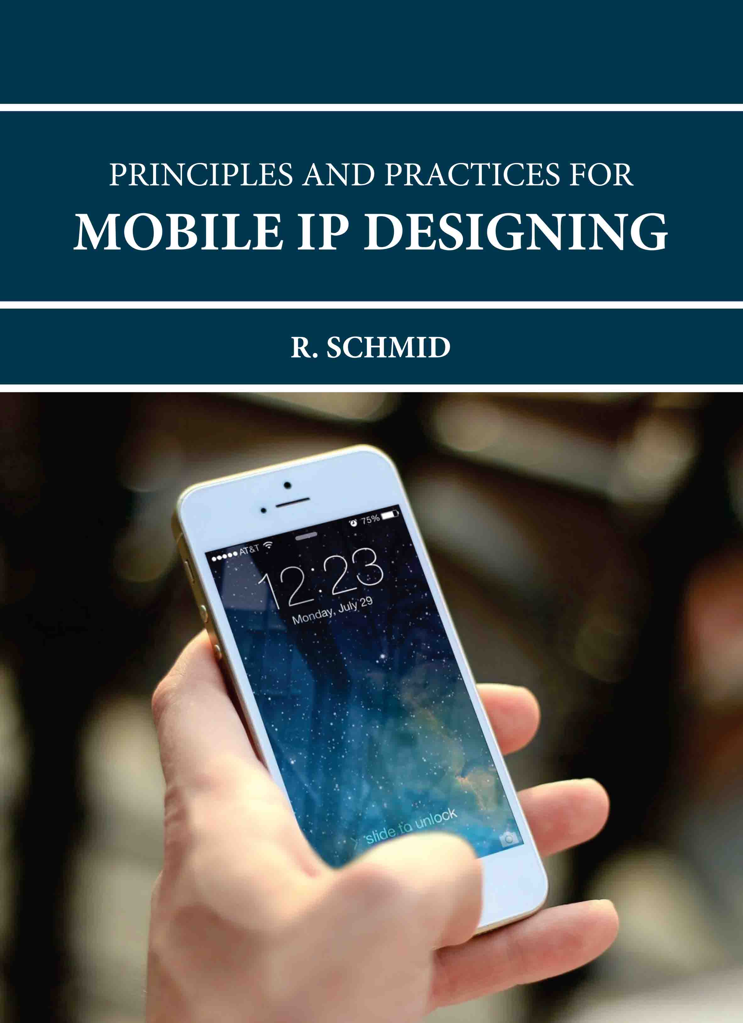 Principles and Practices for Mobile Ip Designing