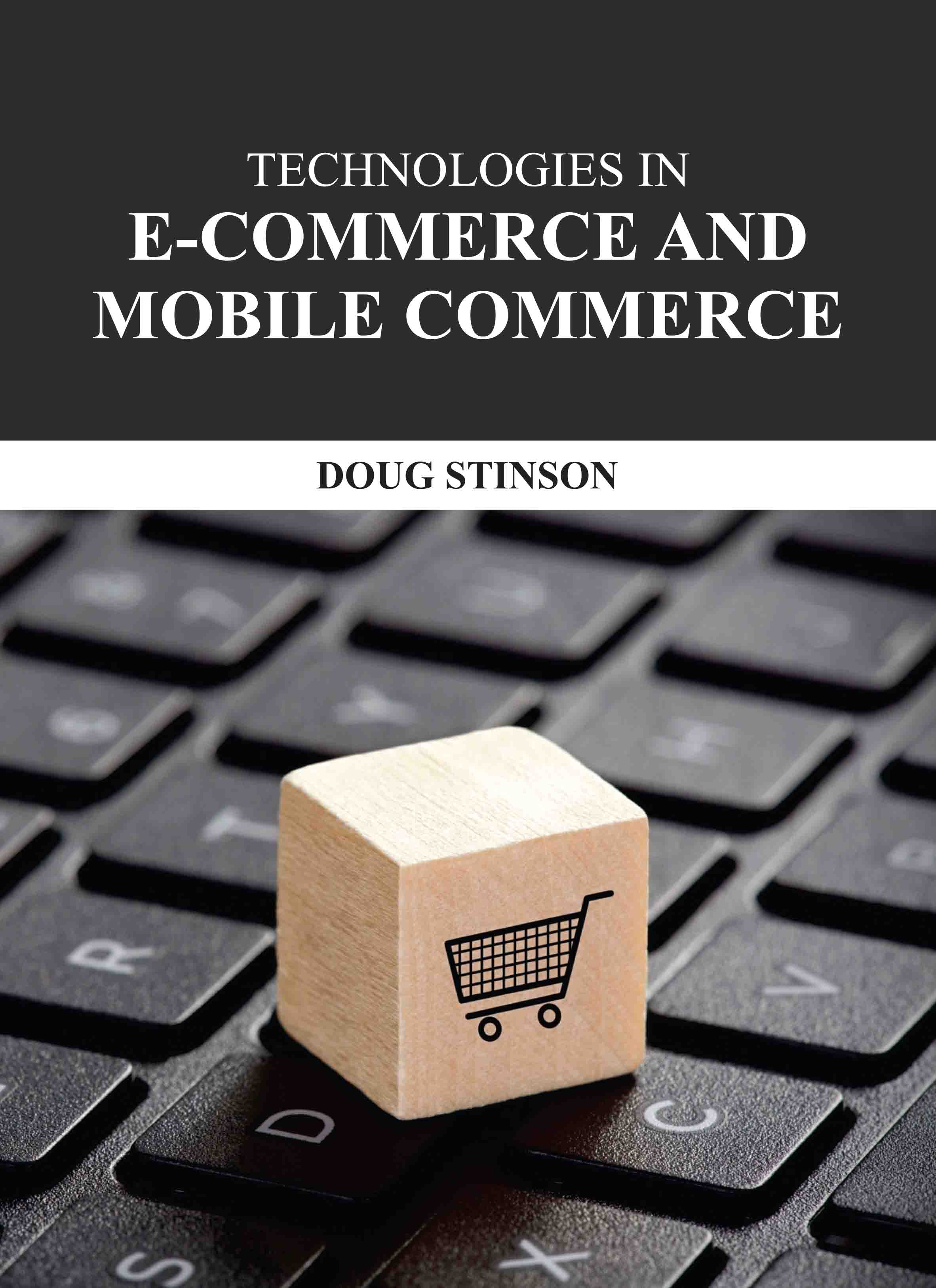 Technologies in E-Commerce and Mobile Commerce