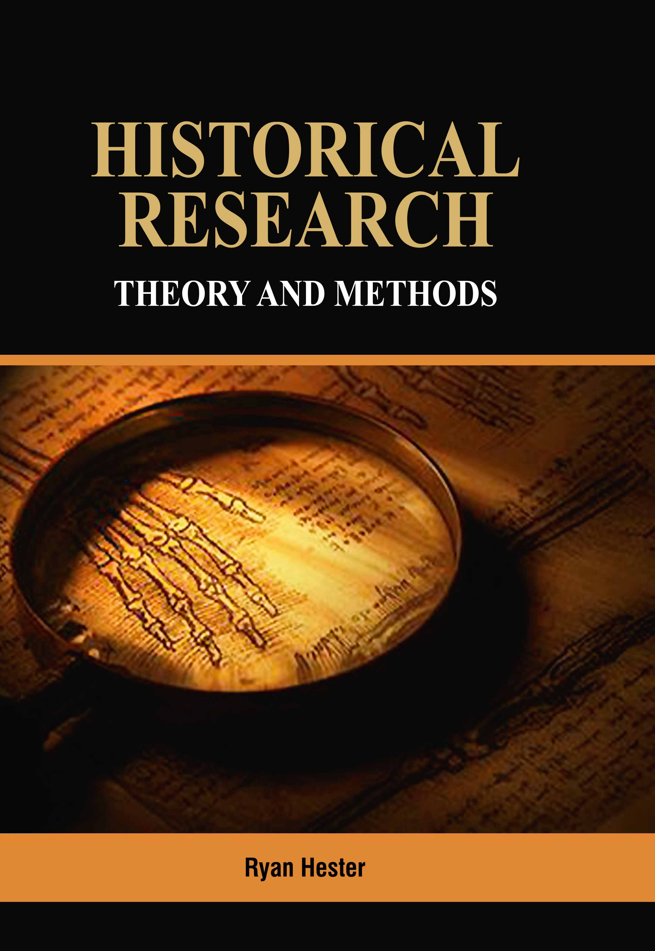 Historical Research : Theory and Methods
