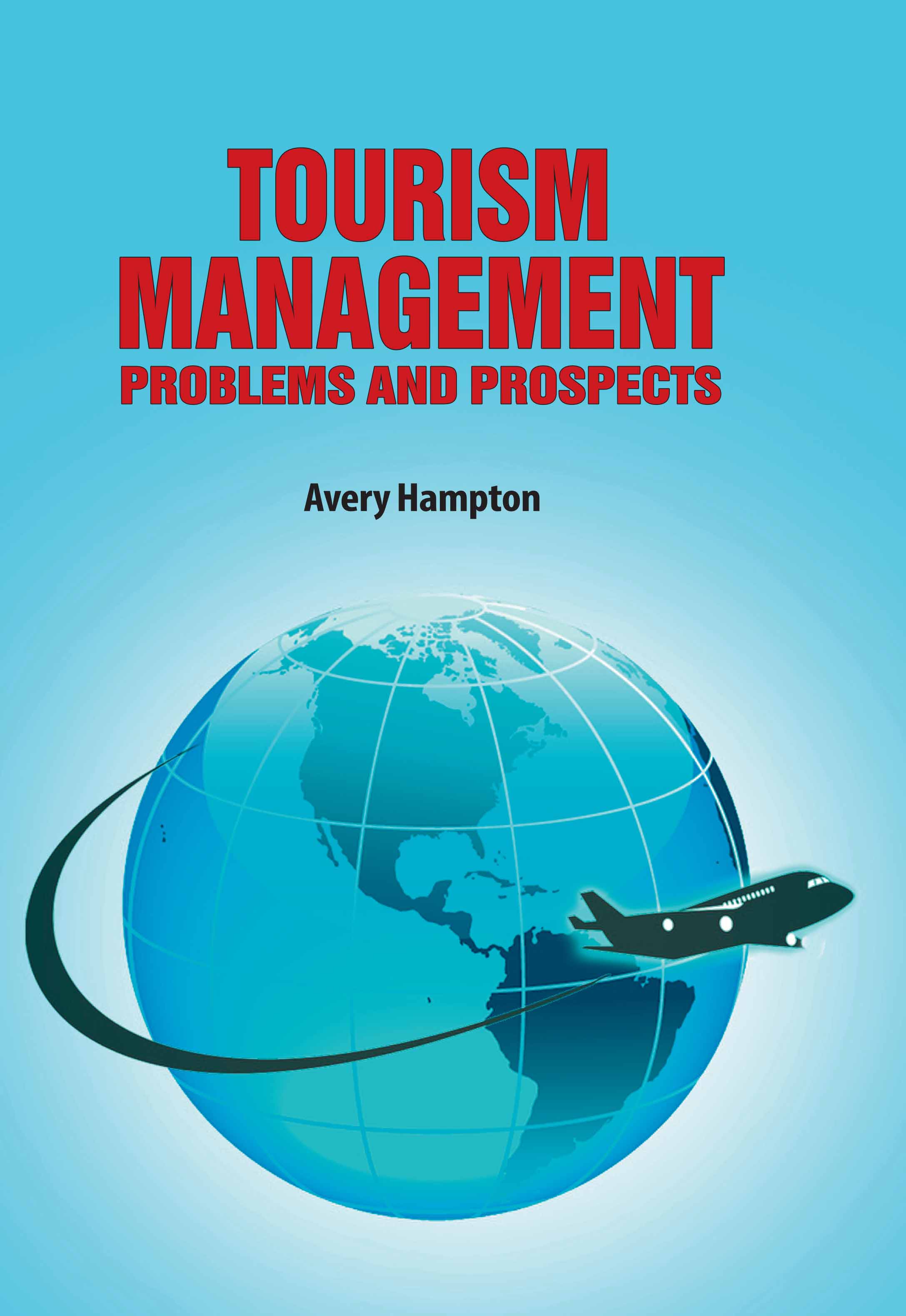 Tourism Management: Problems and Prospects