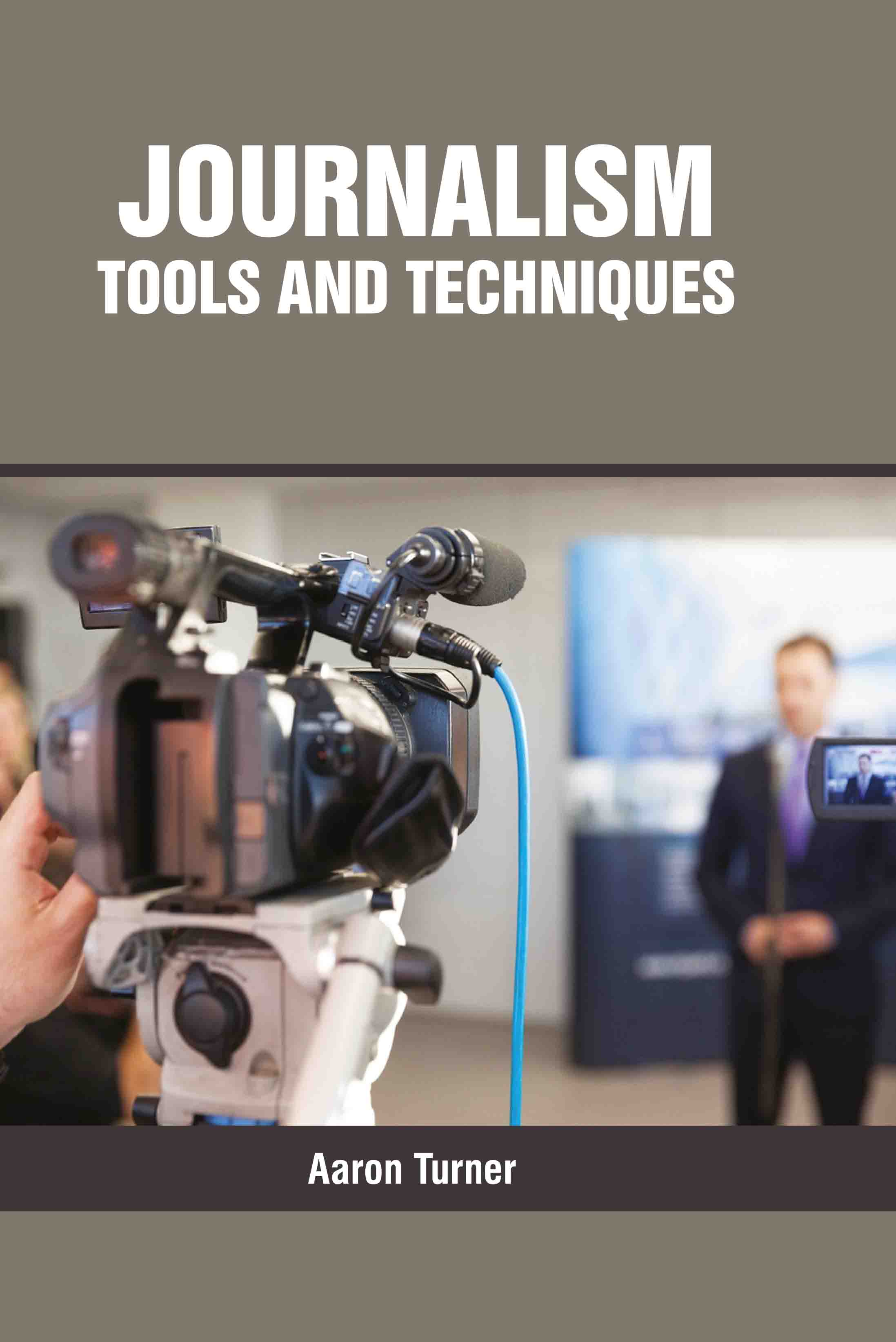 Journalism : Tools and Techniques