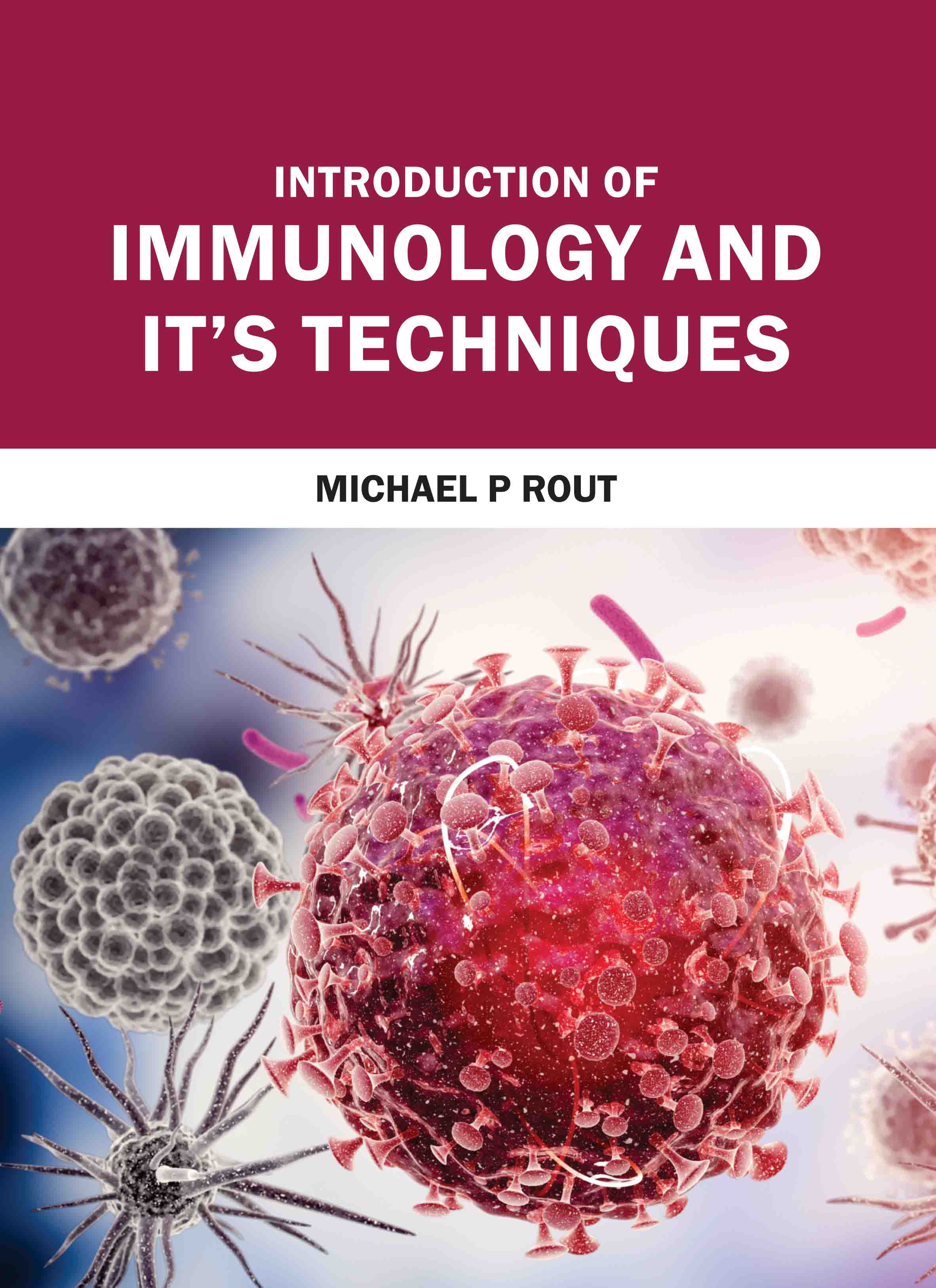 Introduction of Immunology and Itâ€™S Techniques