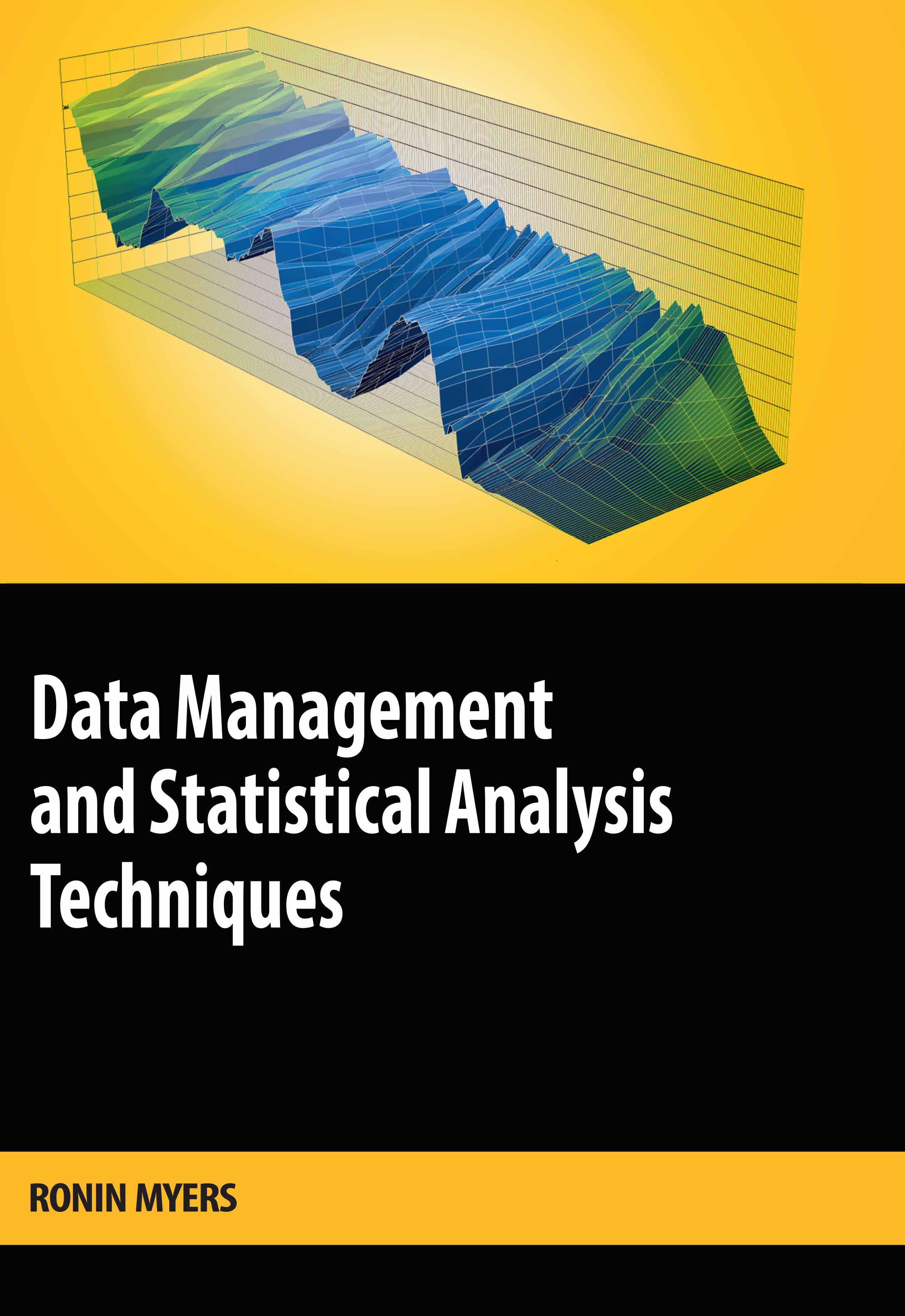 Data Management and Statistical Analysis Techniques