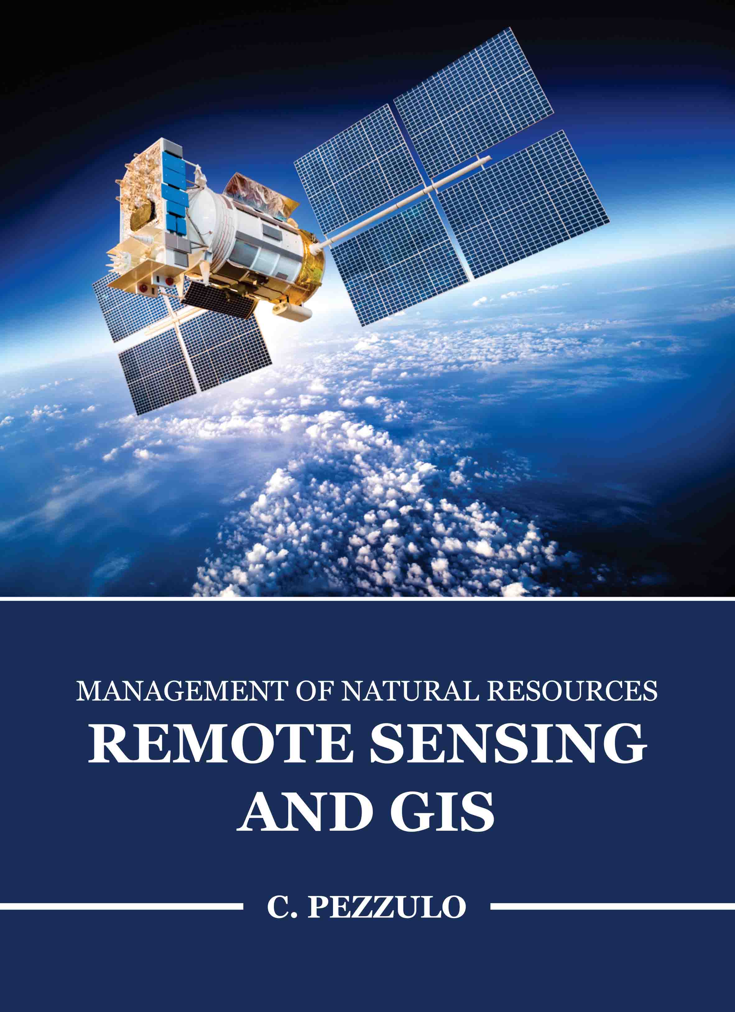 Management of Natural Resources: Remote Sensing and Gis