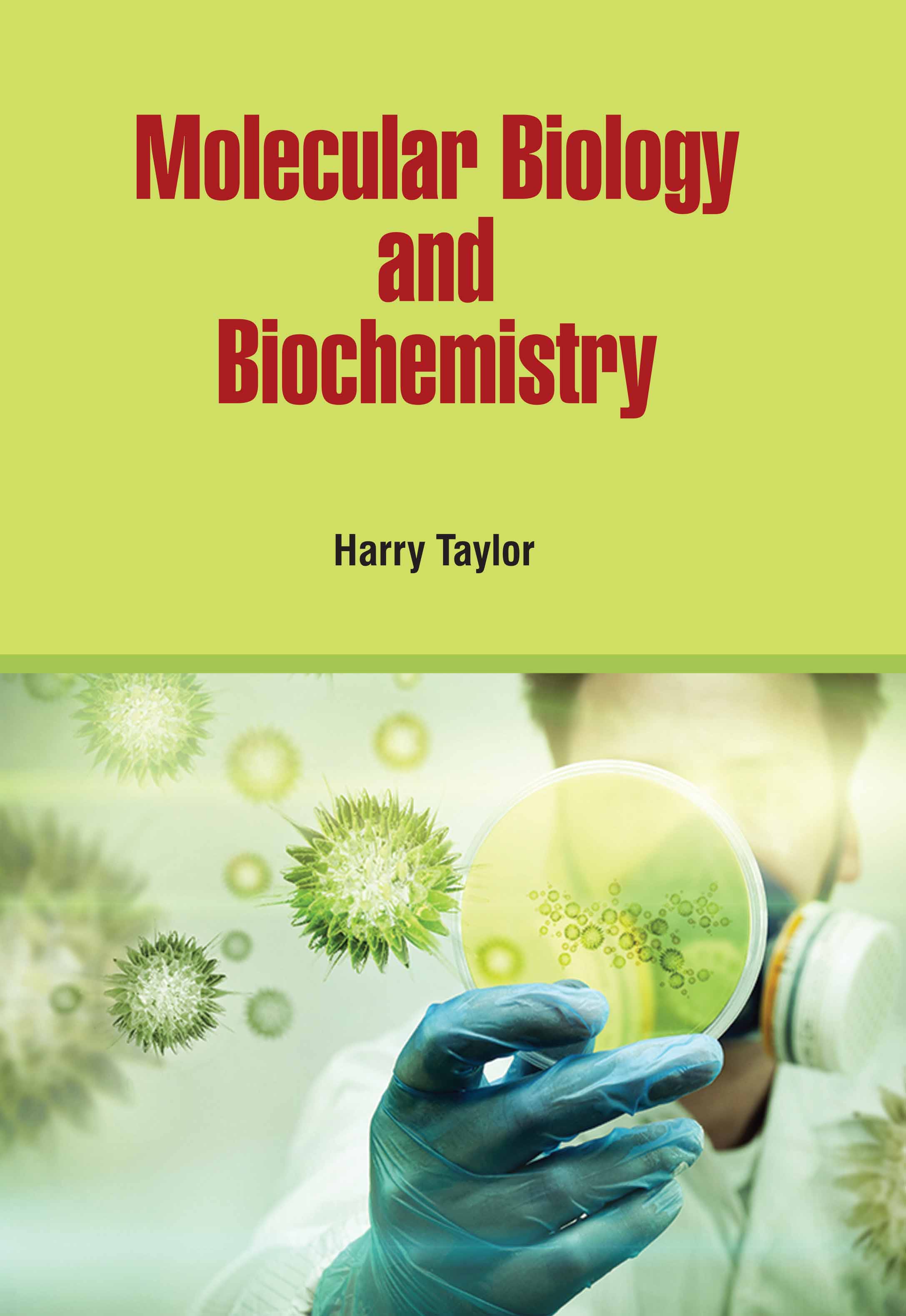 Molecular Biology and Biochemistry