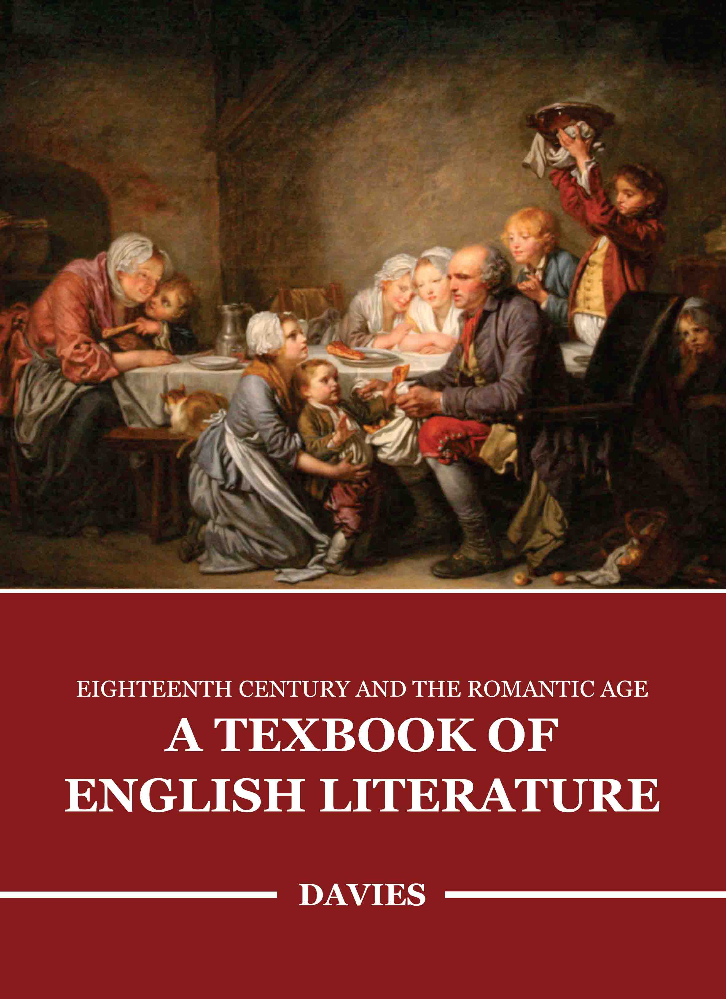 Eighteenth Century and The Romantic Age: A Textbook of English Literature
