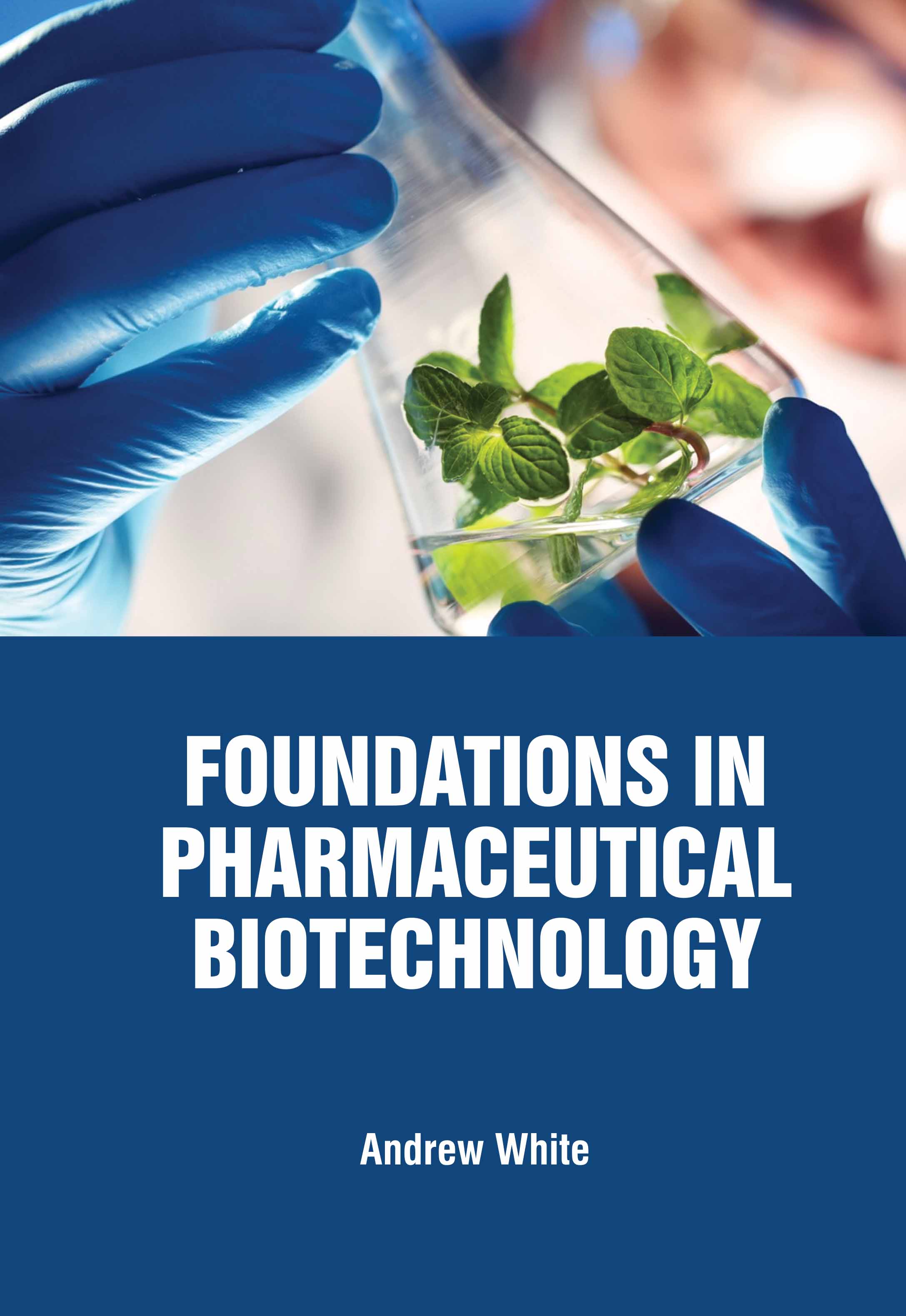 Foundations in Pharmaceutical Biotechnology