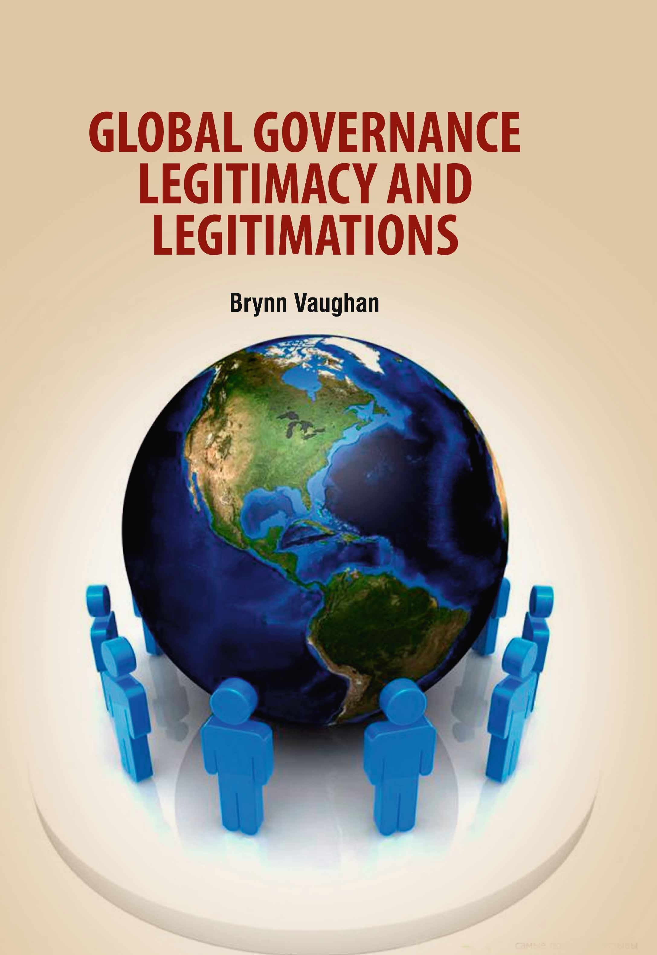 Global Governance Legitimacy and Legitimations