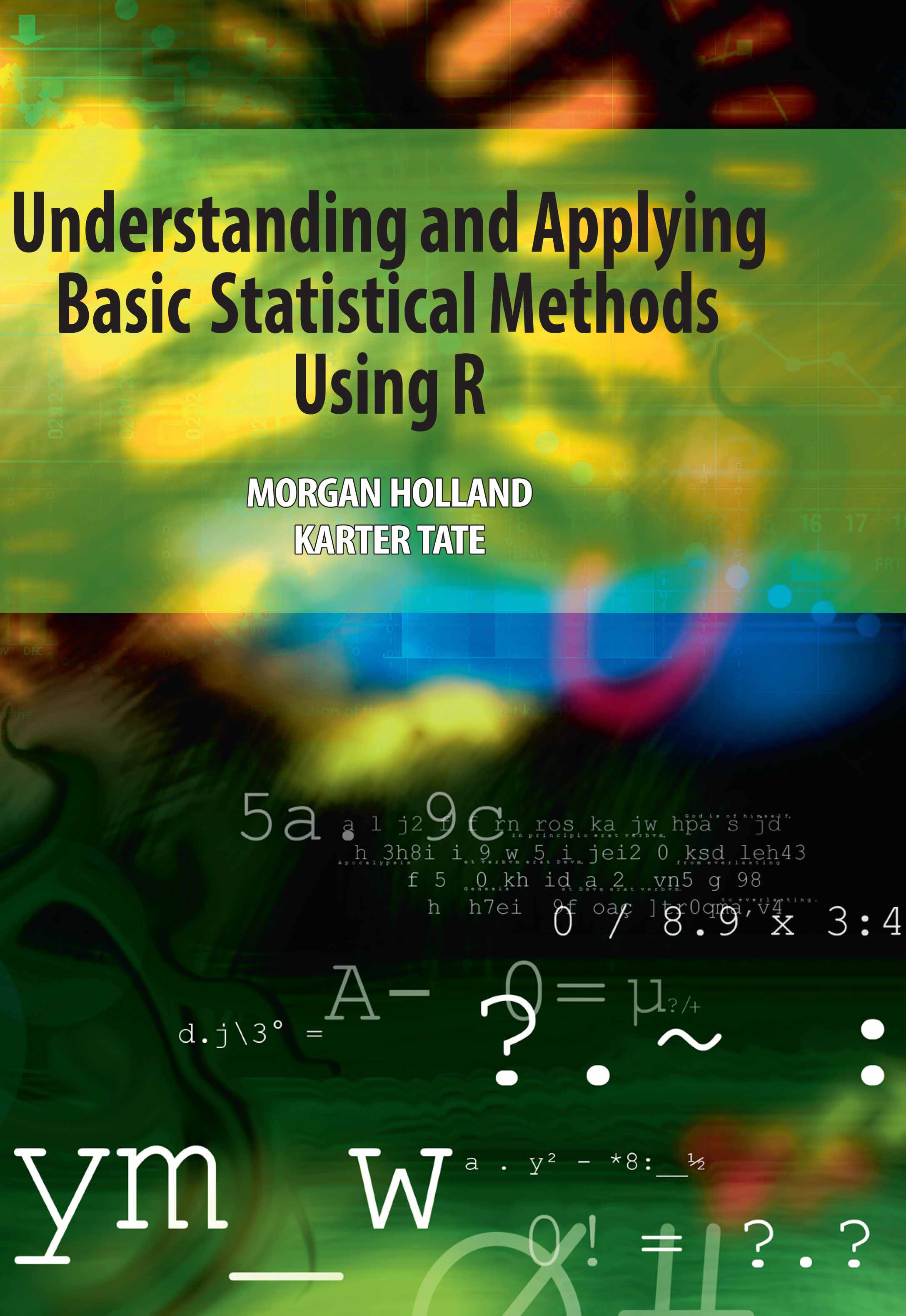 Understanding & Applying Basic Statistical Methods Using R
