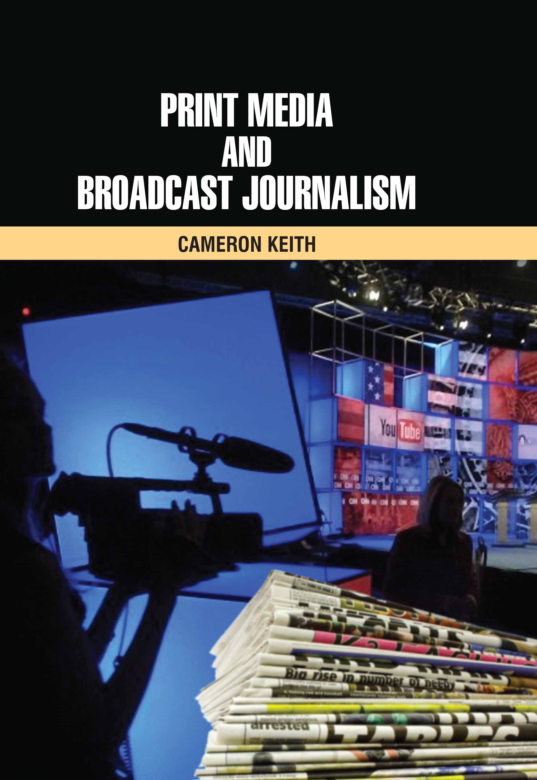 Print Media and Broadcast Journalism