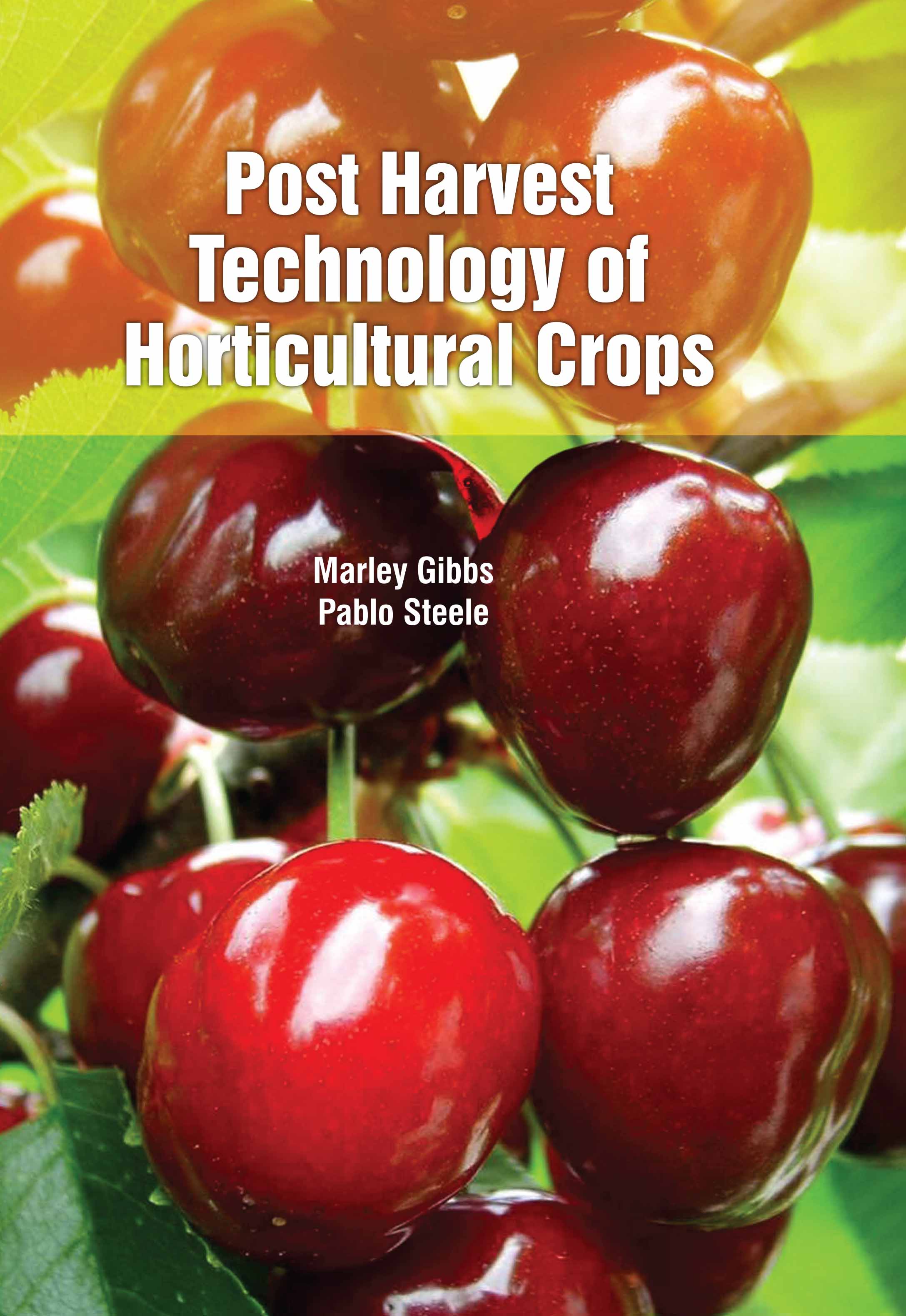 Post Harvest Technology of Horticultural Crops