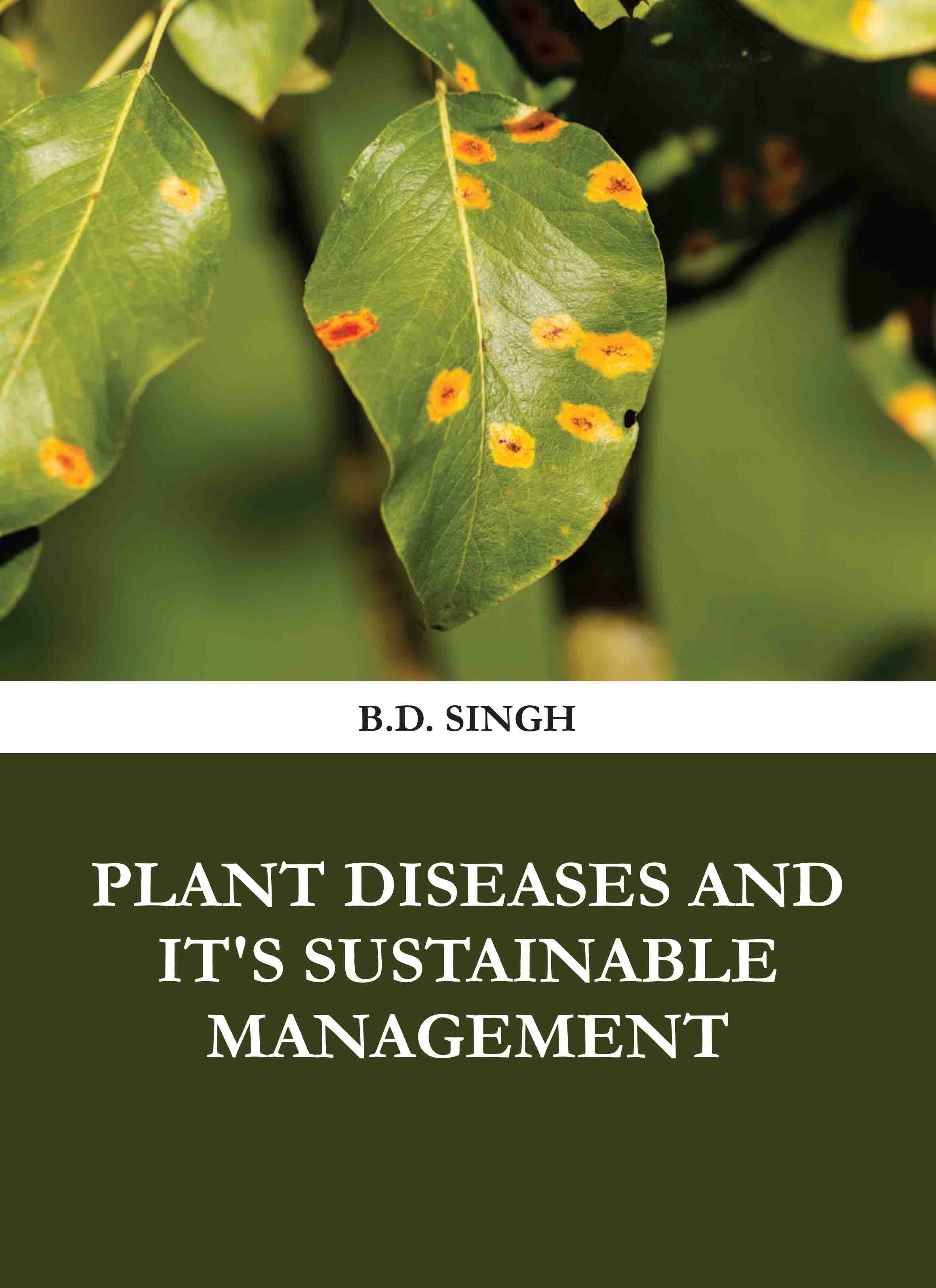 Plant Diseases and It'S Sustainable Management