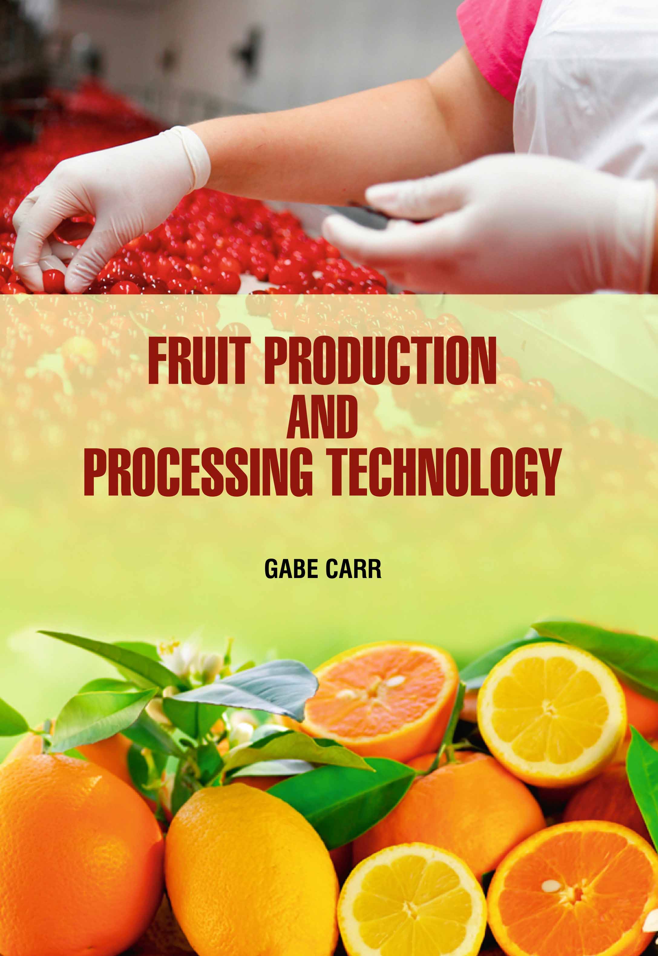 Fruit Production and Processing Technology