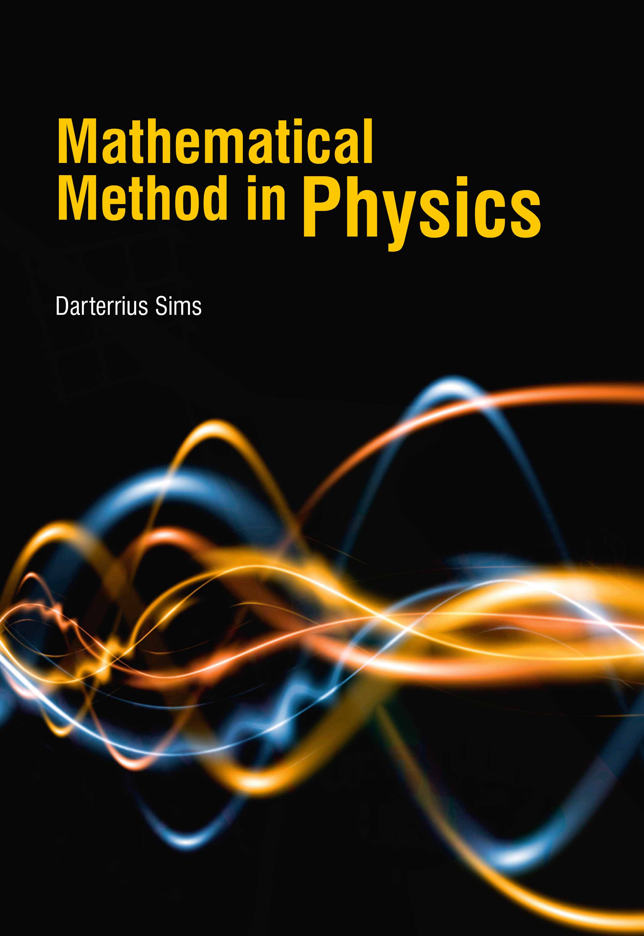 Mathematical Method in Physics