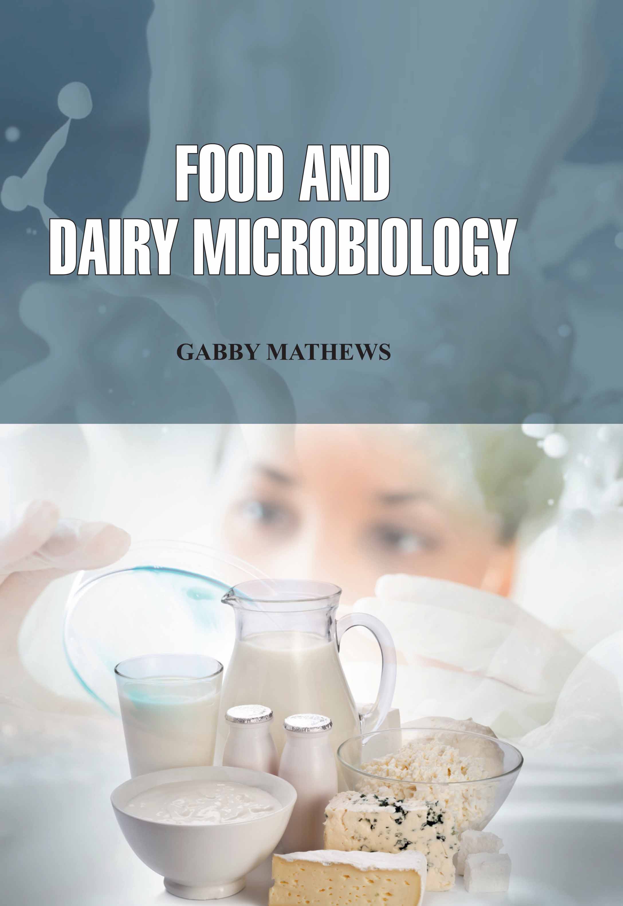 Food and Dairy Microbiology