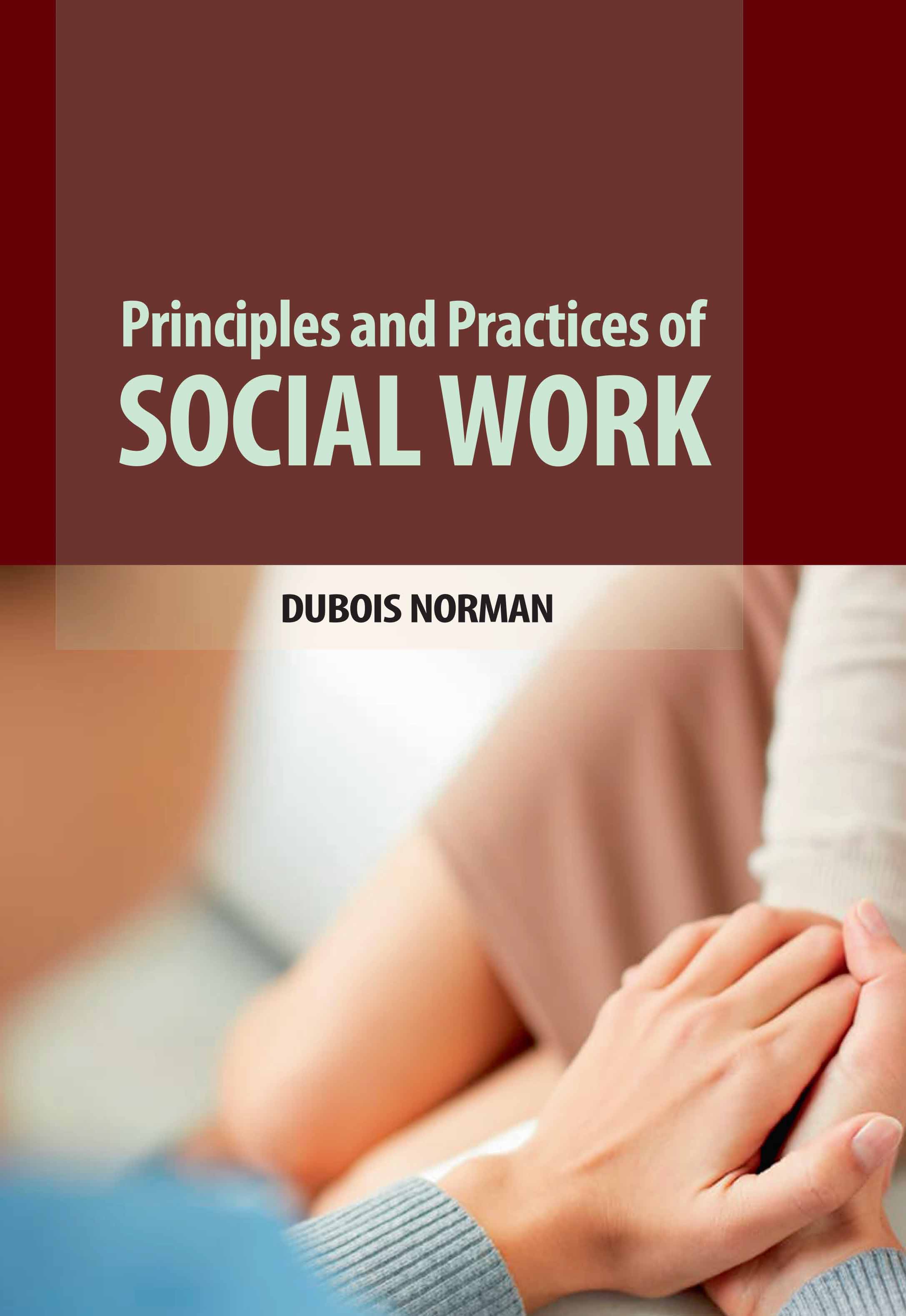 Principles and Practices of Social Work
