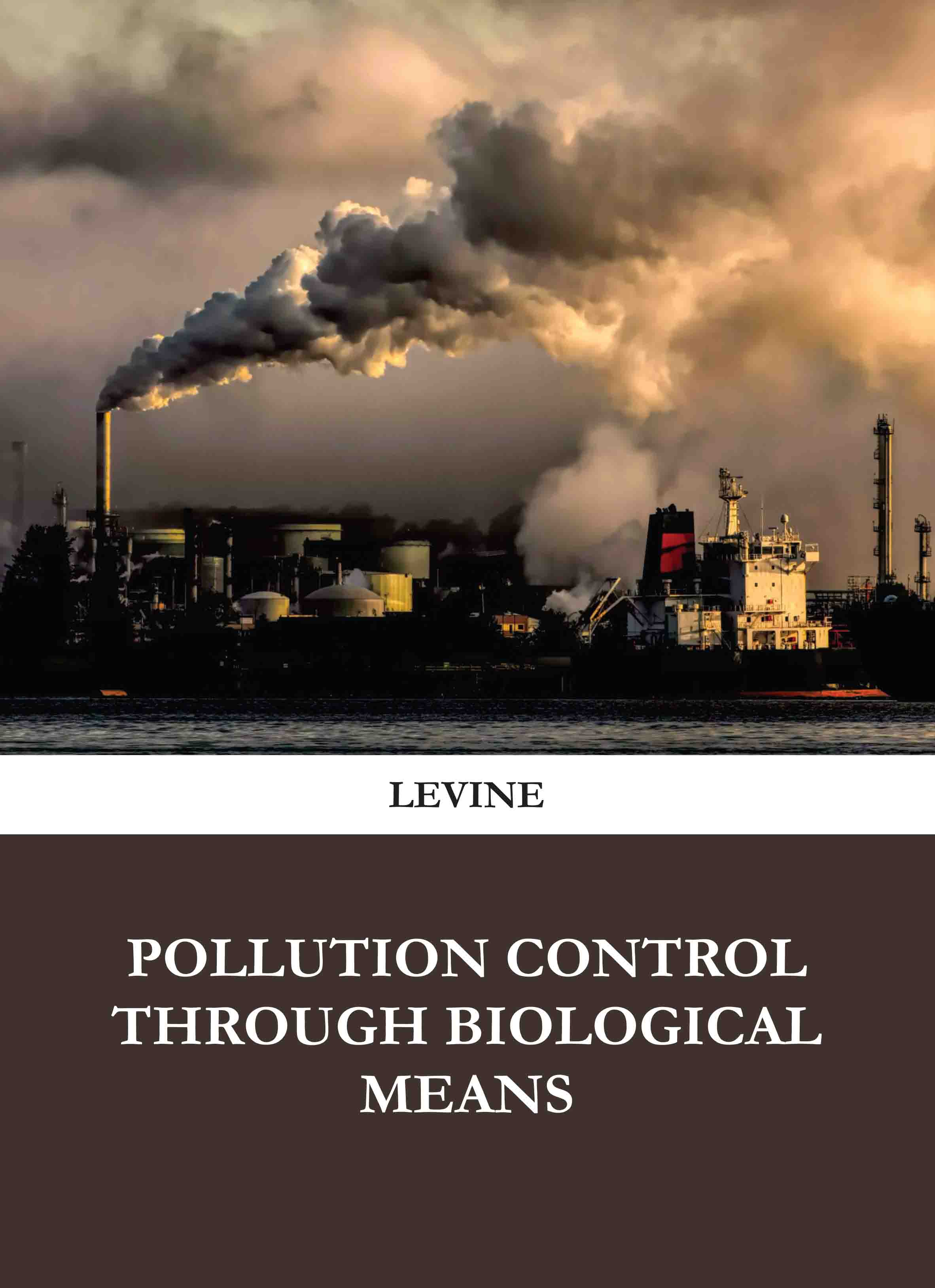 Pollution Control Through Biological Means