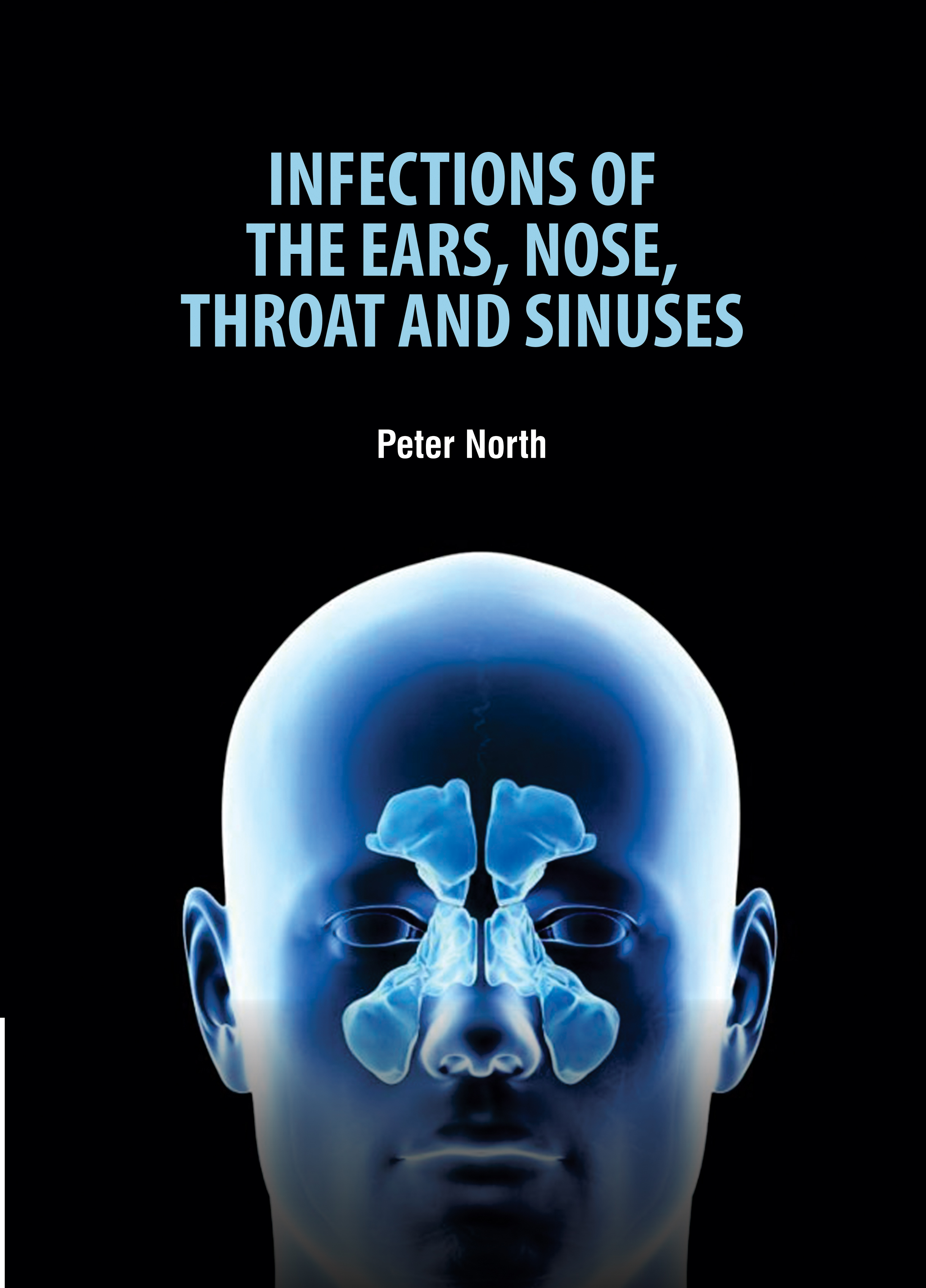 Infections of The Ears, Nose, Throat and Sinuses