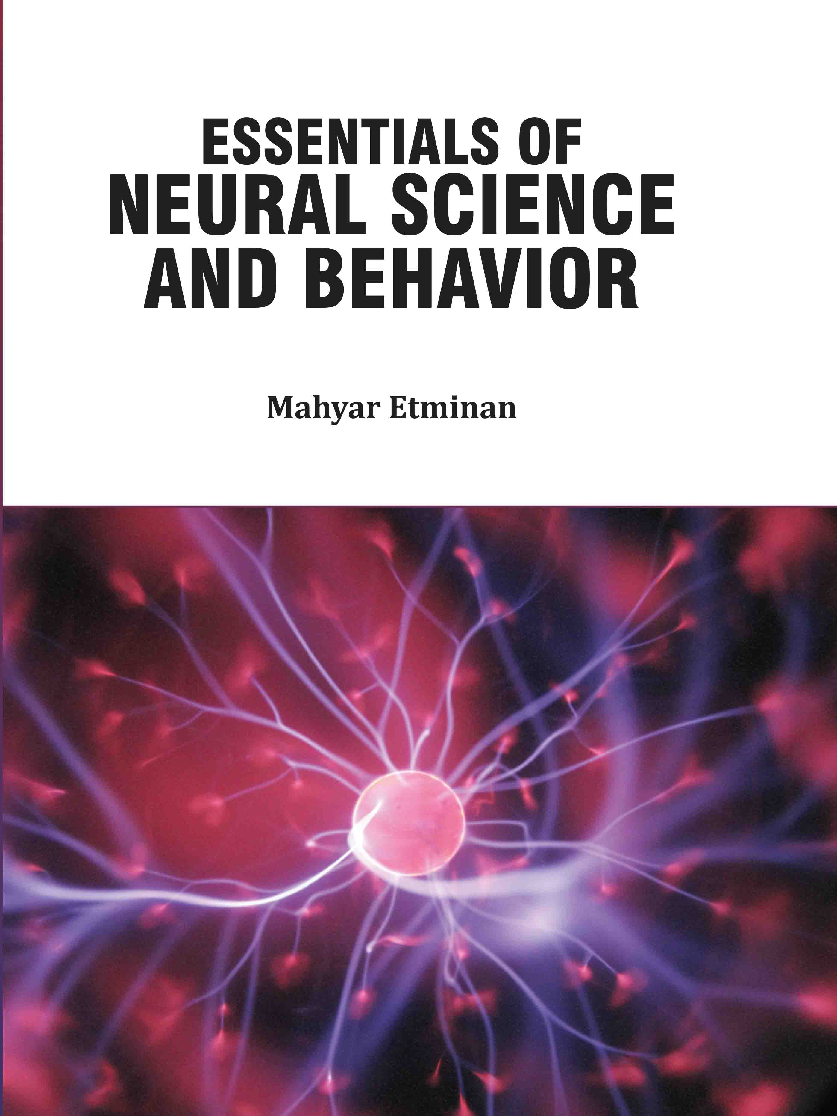 Essentials of Neural Science and Behavior