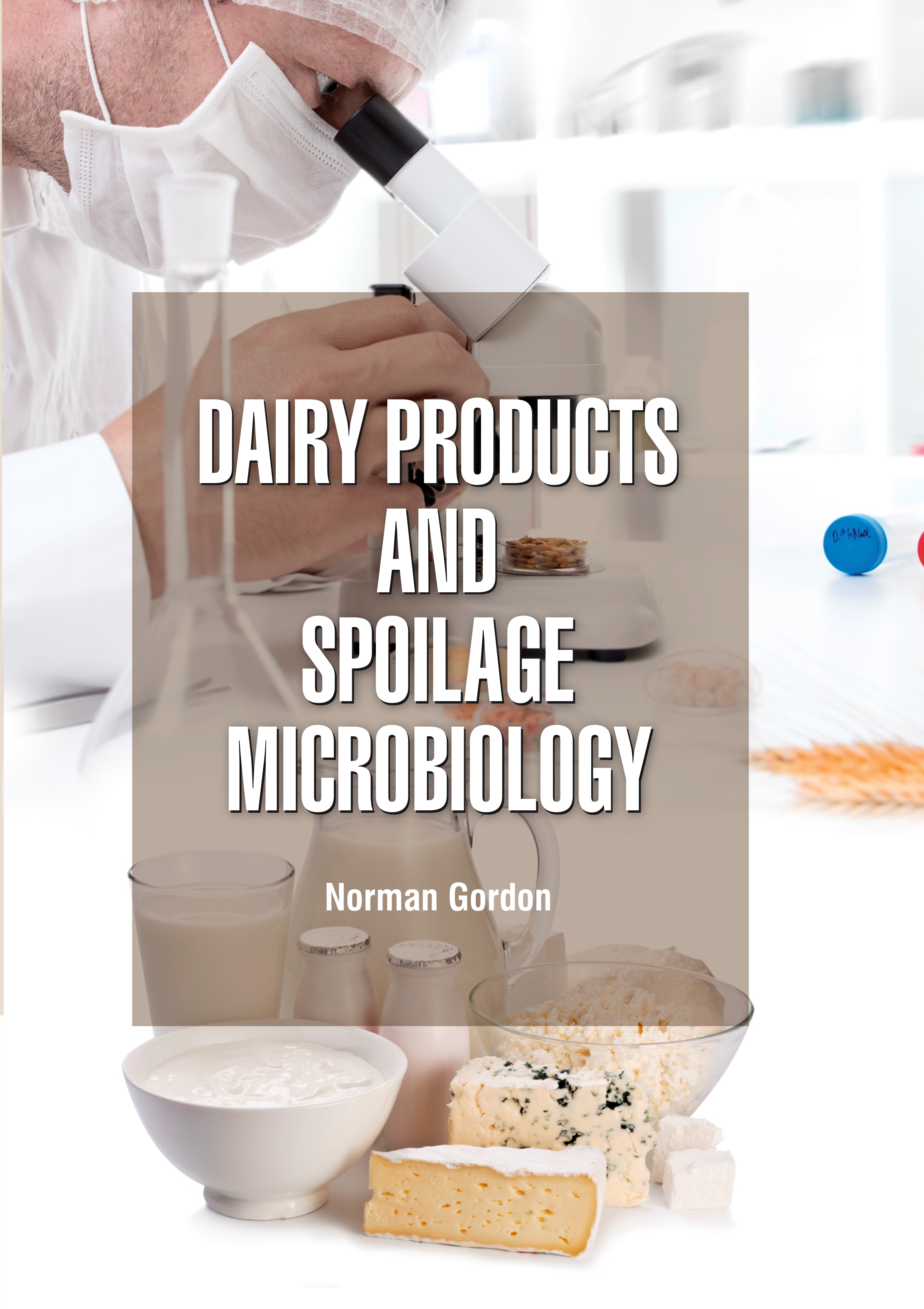 Dairy Products and Spoilage Microbiology