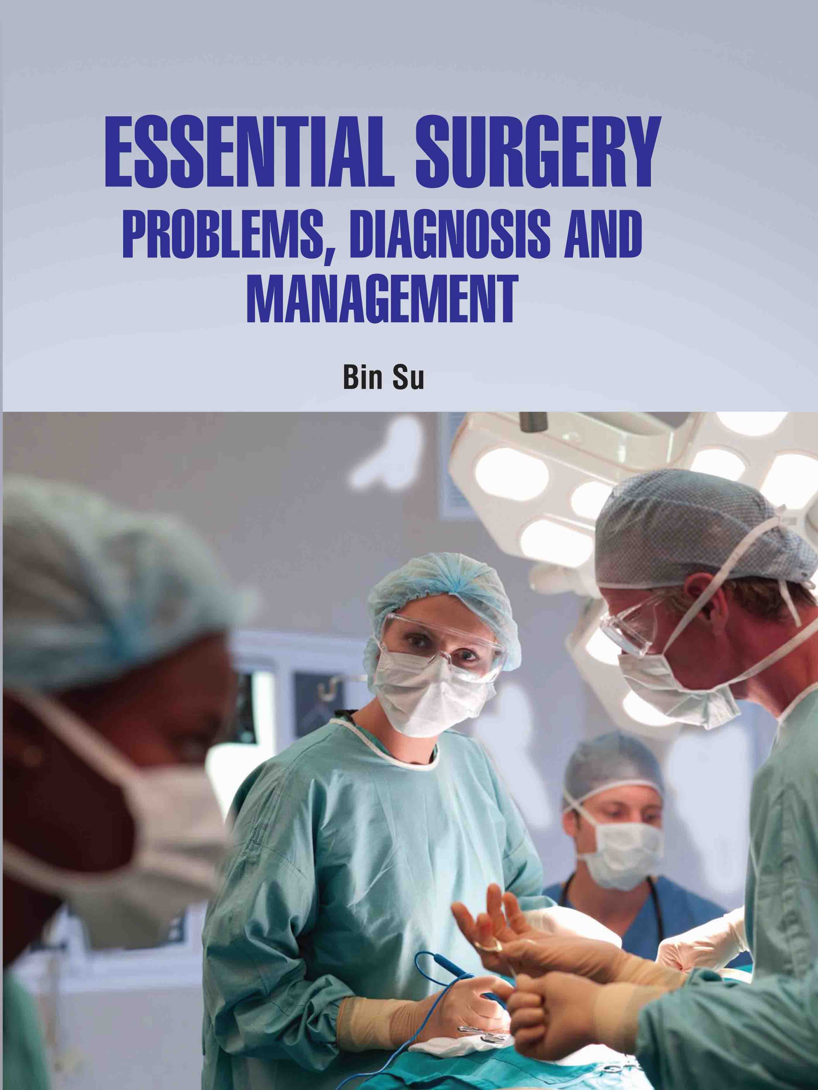 Essential Surgery: Problems, Diagnosis and Management
