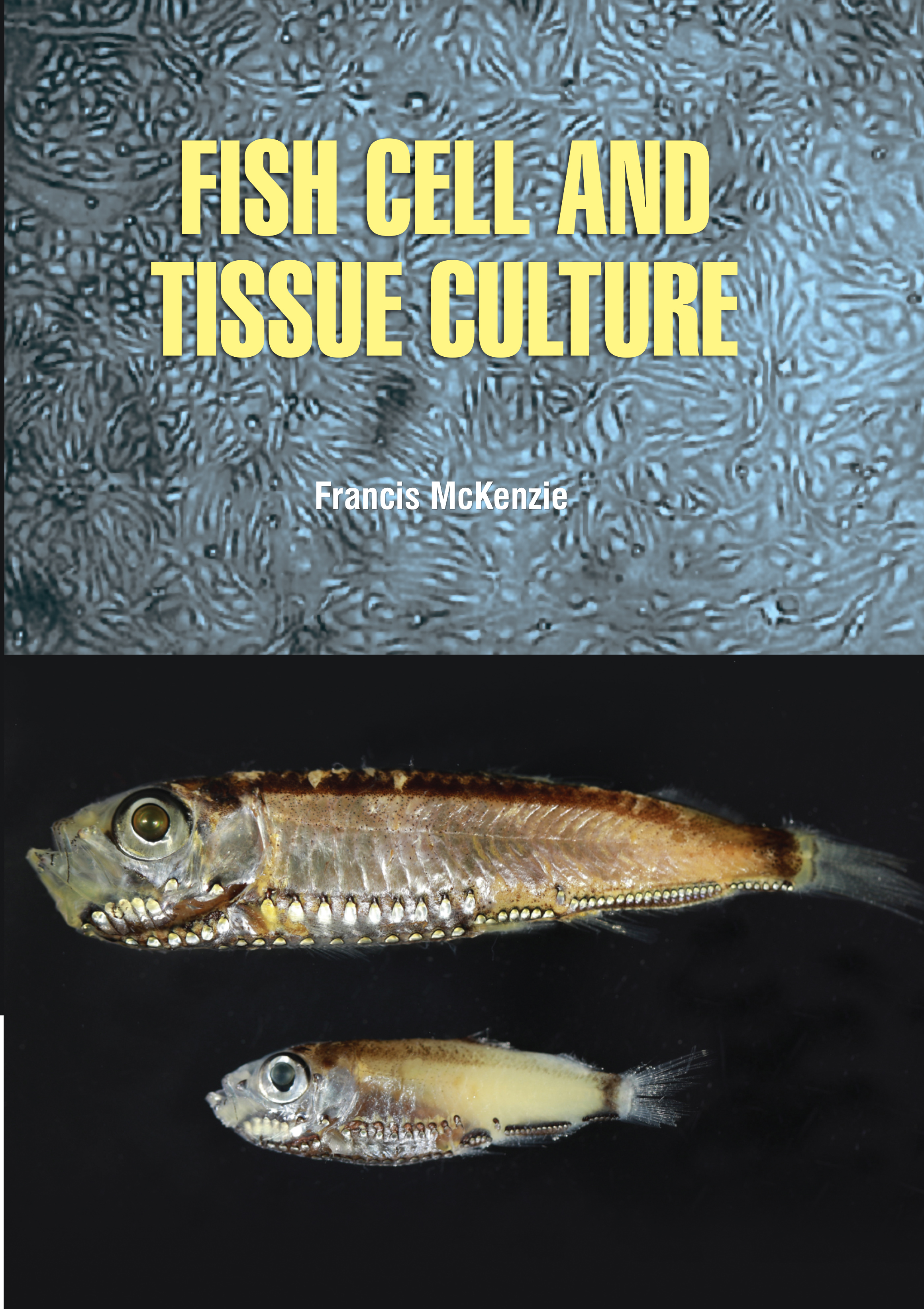 Fish Cell and Tissue Culture