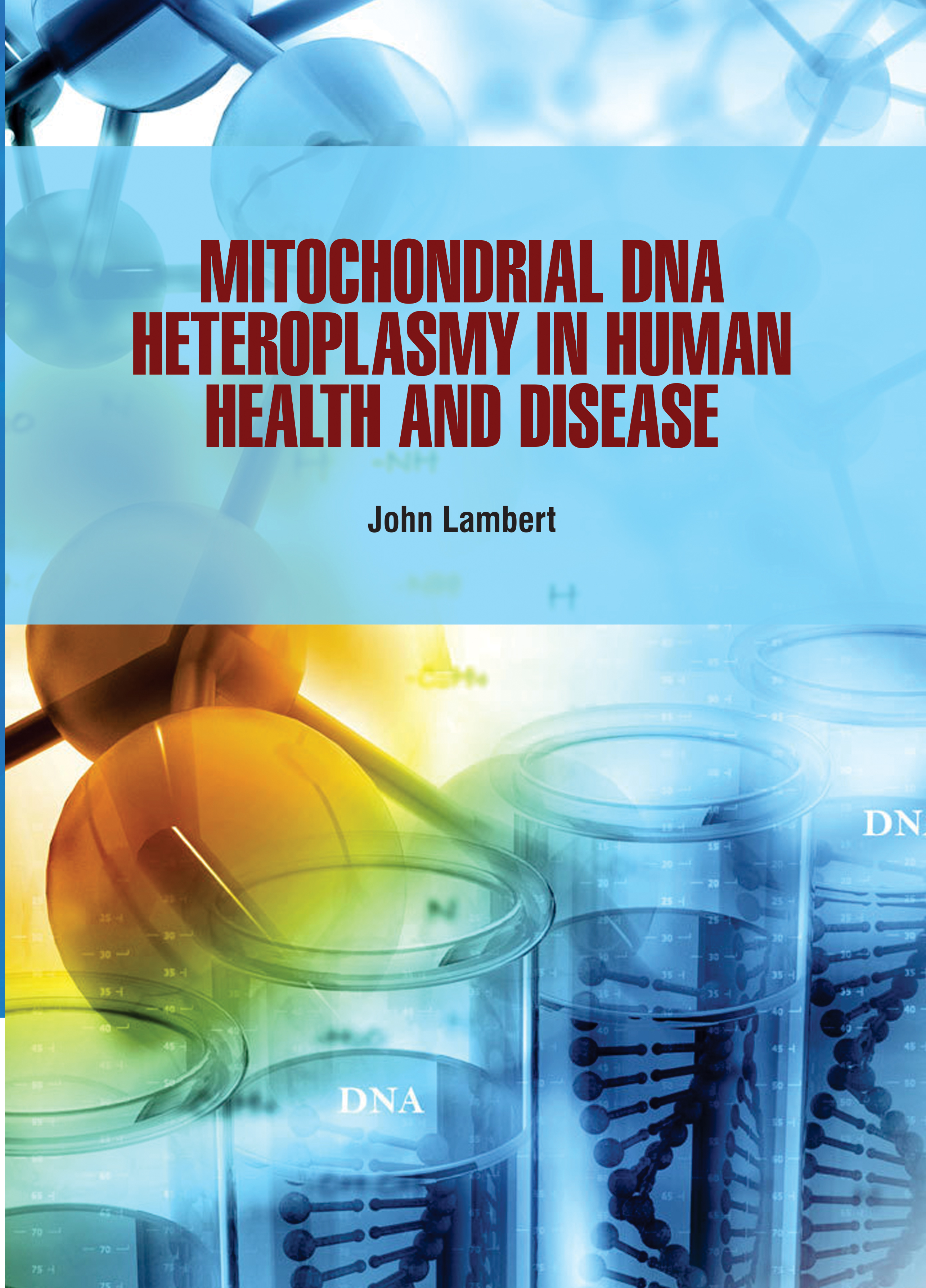 Mitochondrial Dna Heteroplasmy in Human Health and Disease