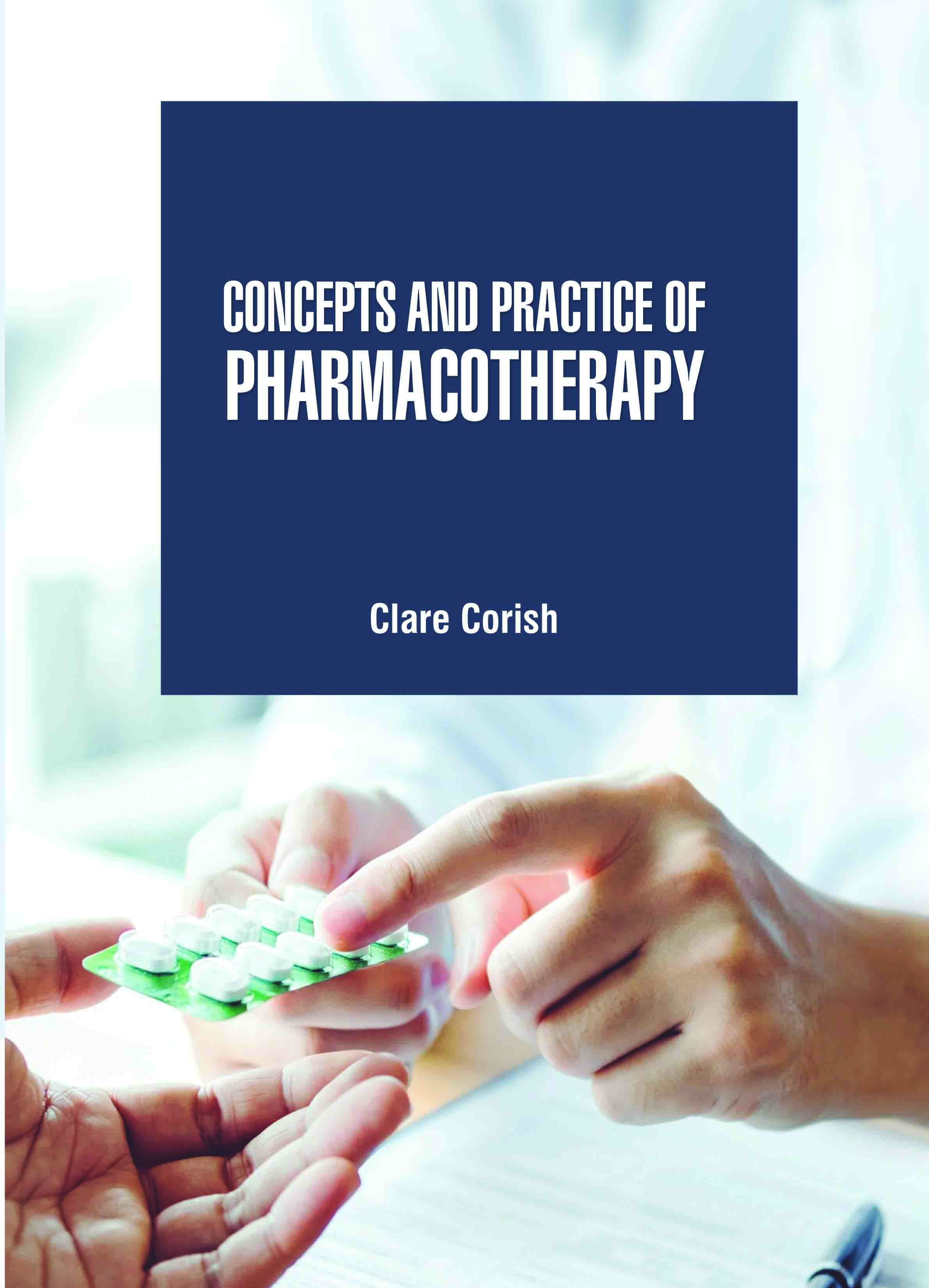 Concepts and Practice of Pharmacotherapy