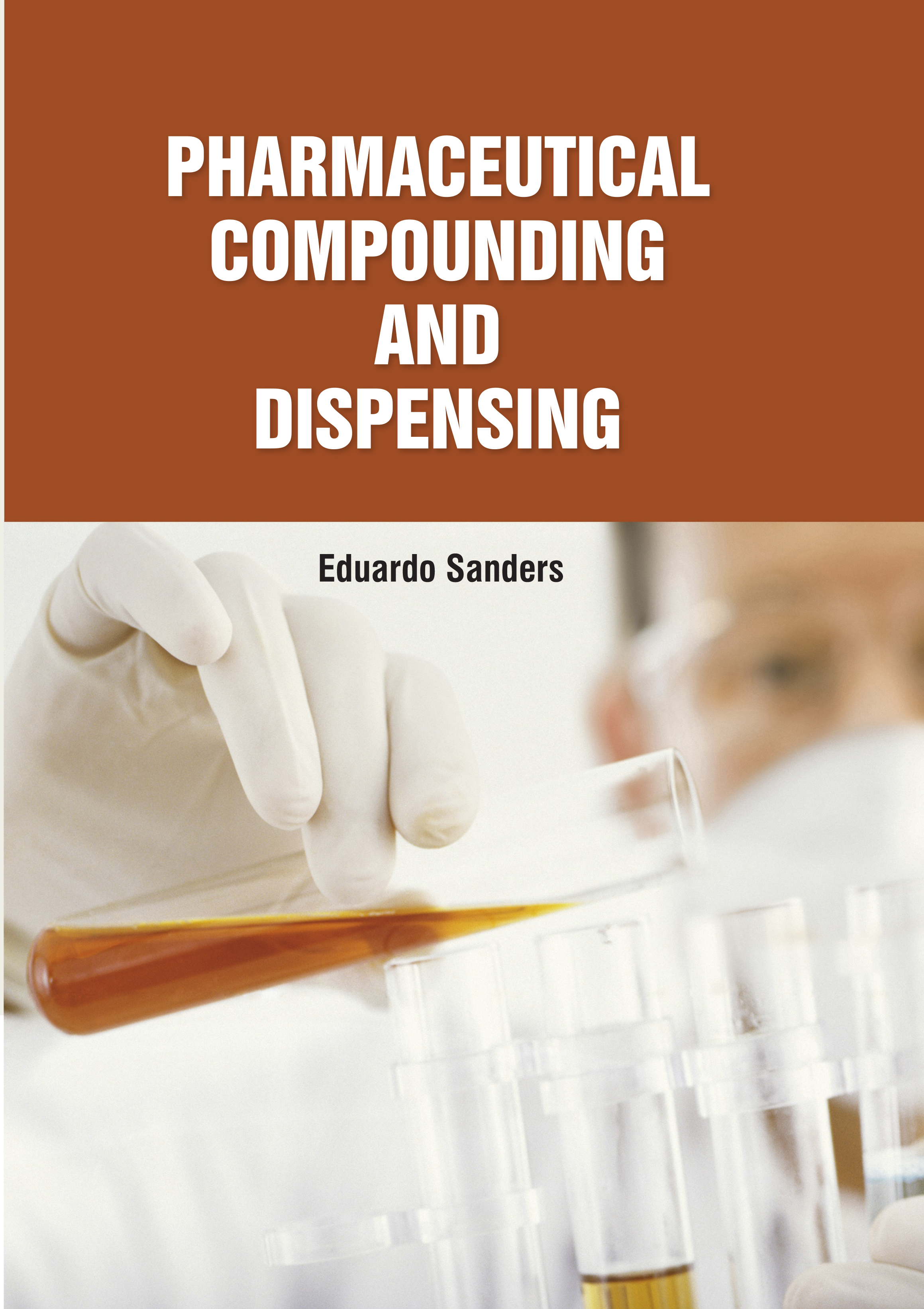 Pharmaceutical Compounding and Dispensing