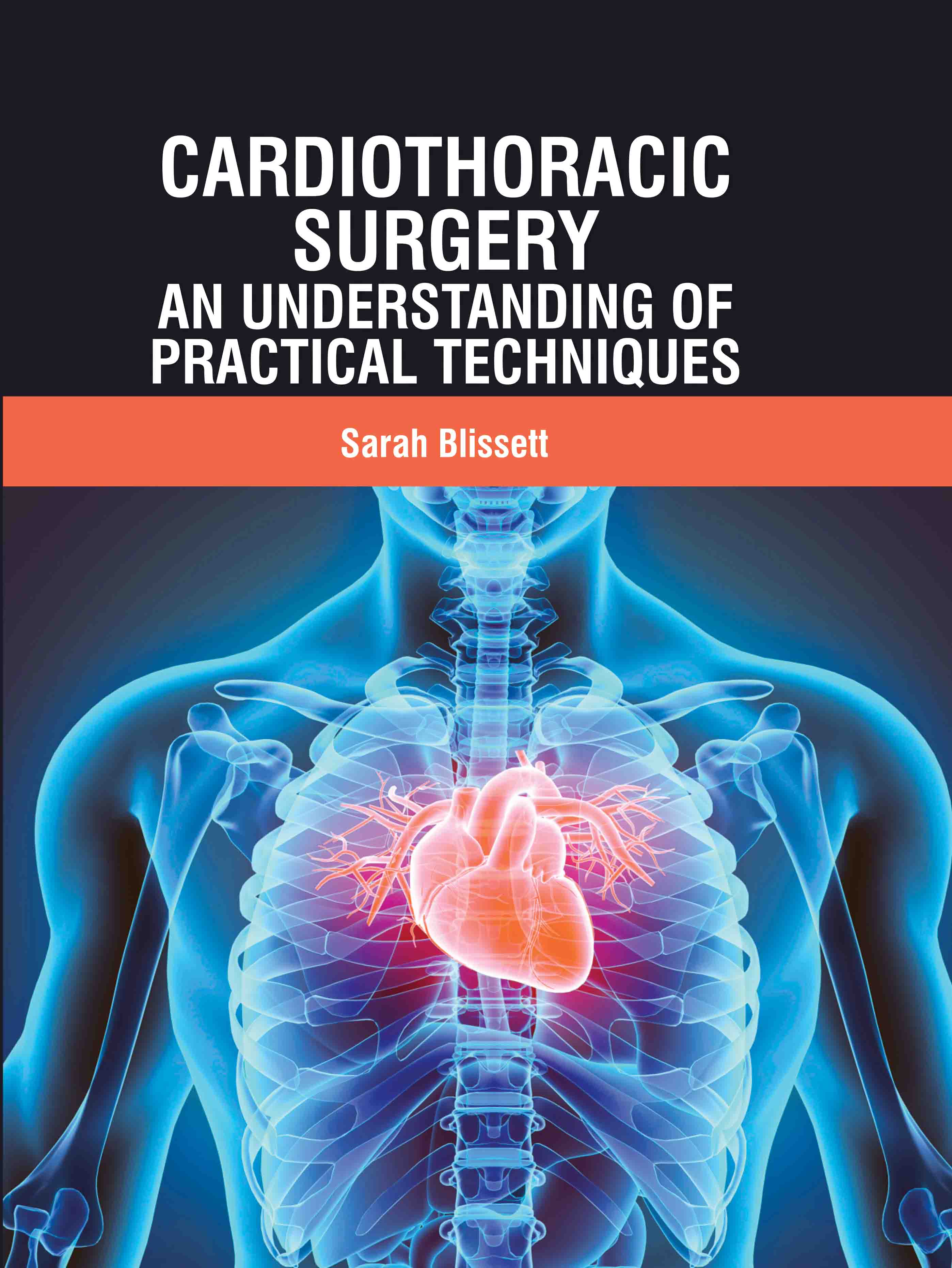 Cardiothoracic Surgery: An Understanding of Practical Techniques