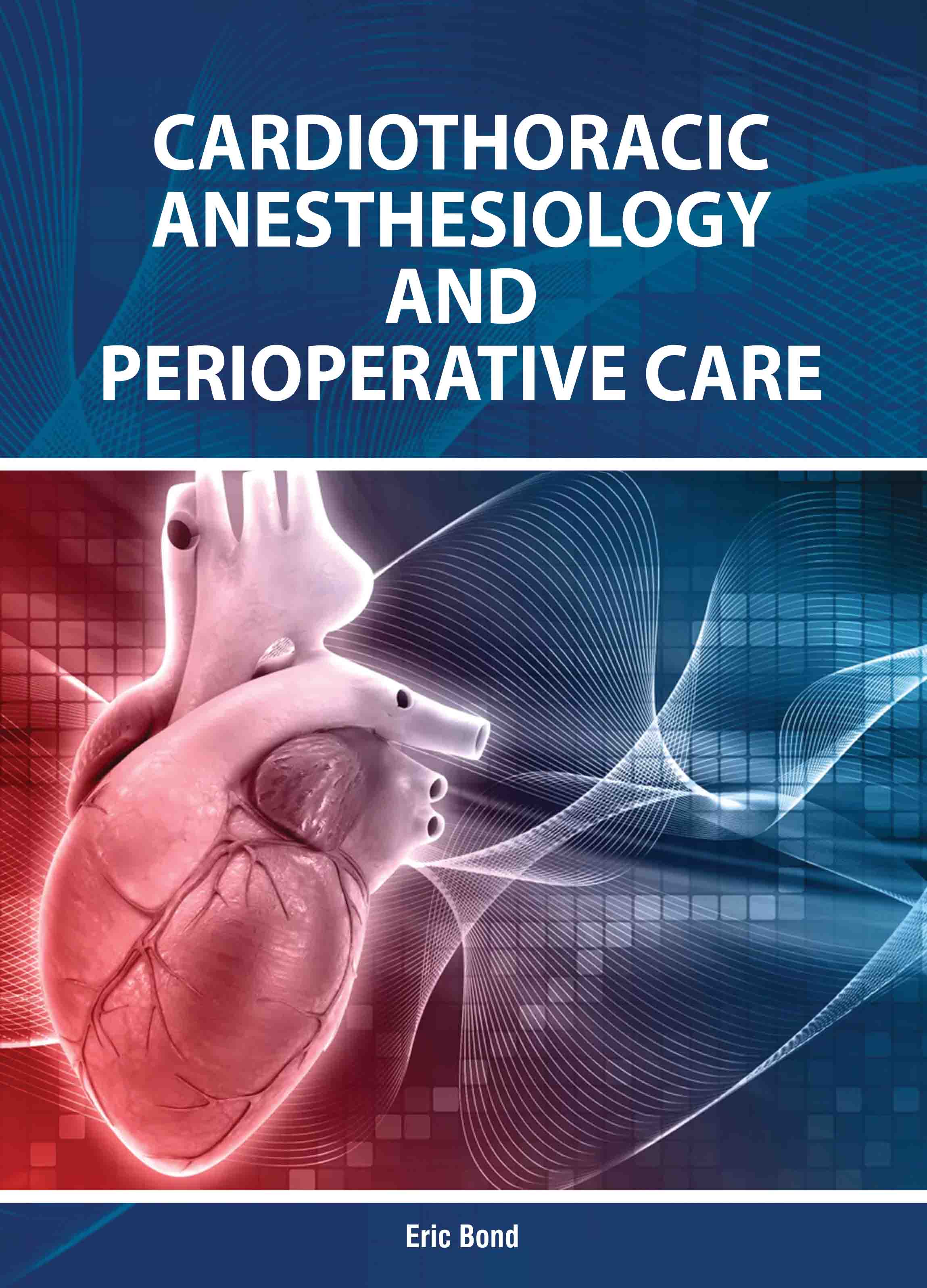 Cardiothoracic Anesthesiology and Perioperative Care