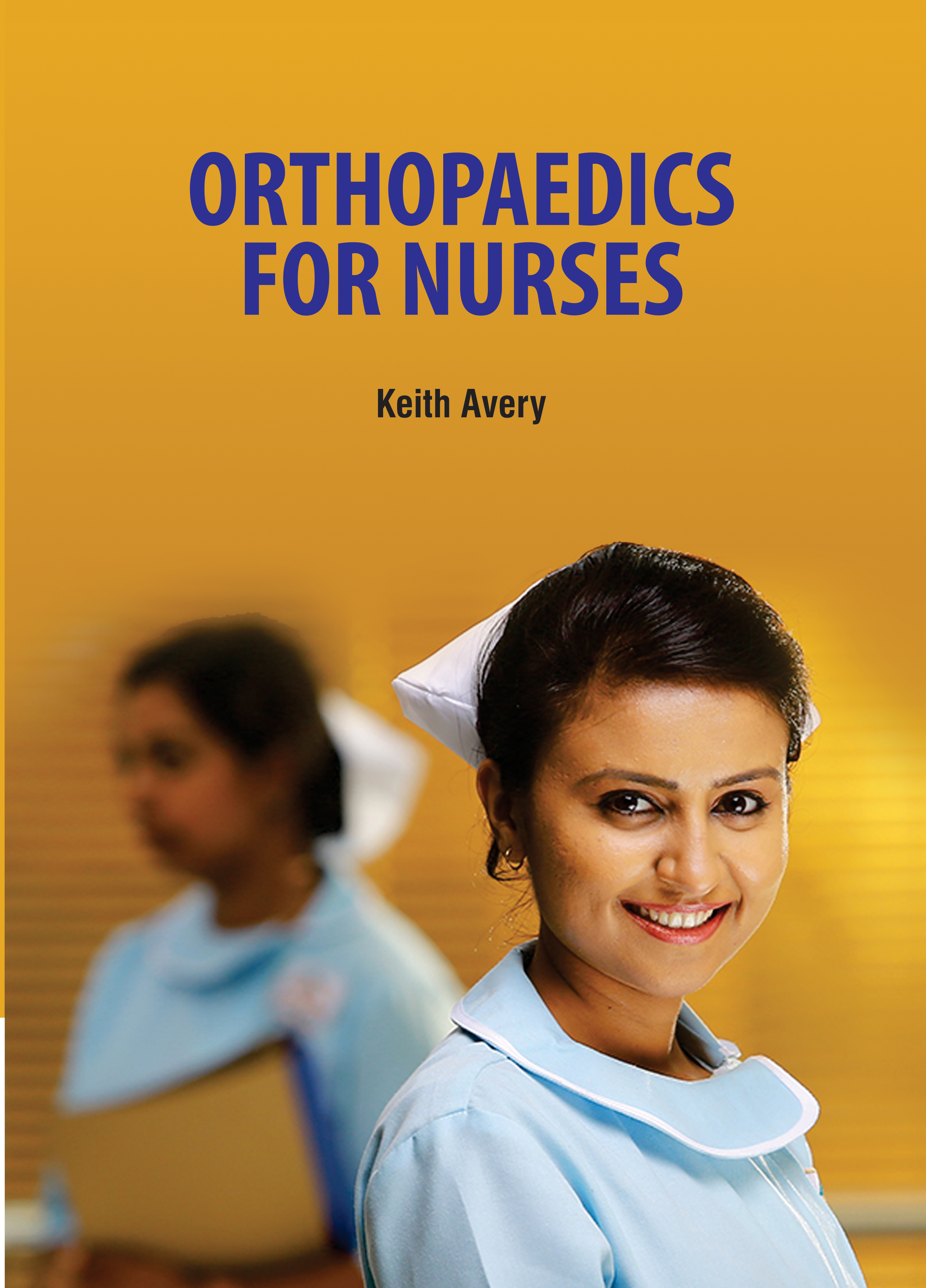Orthopedics for Nurses