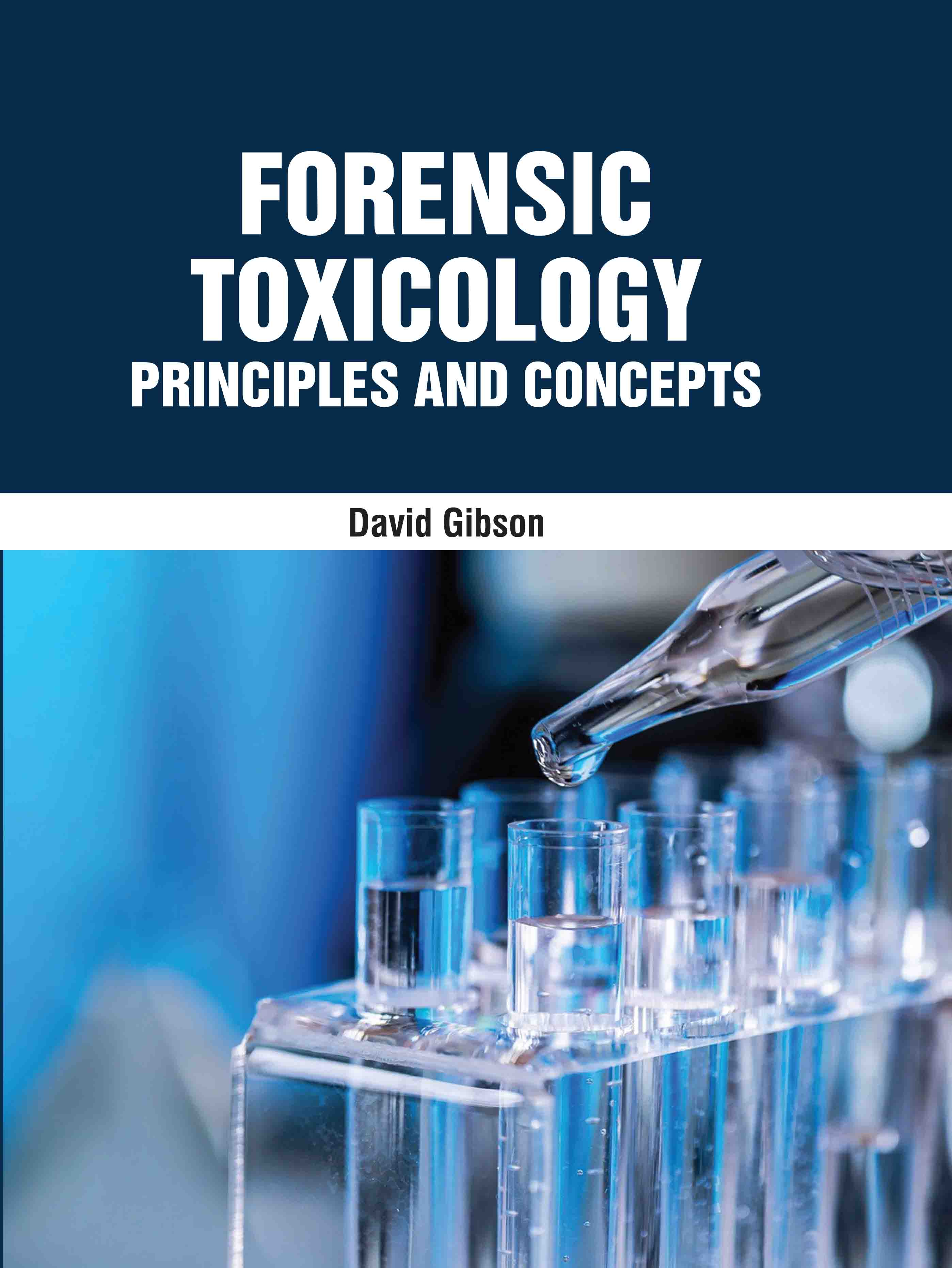 Forensic Toxicology: Principles and Concepts