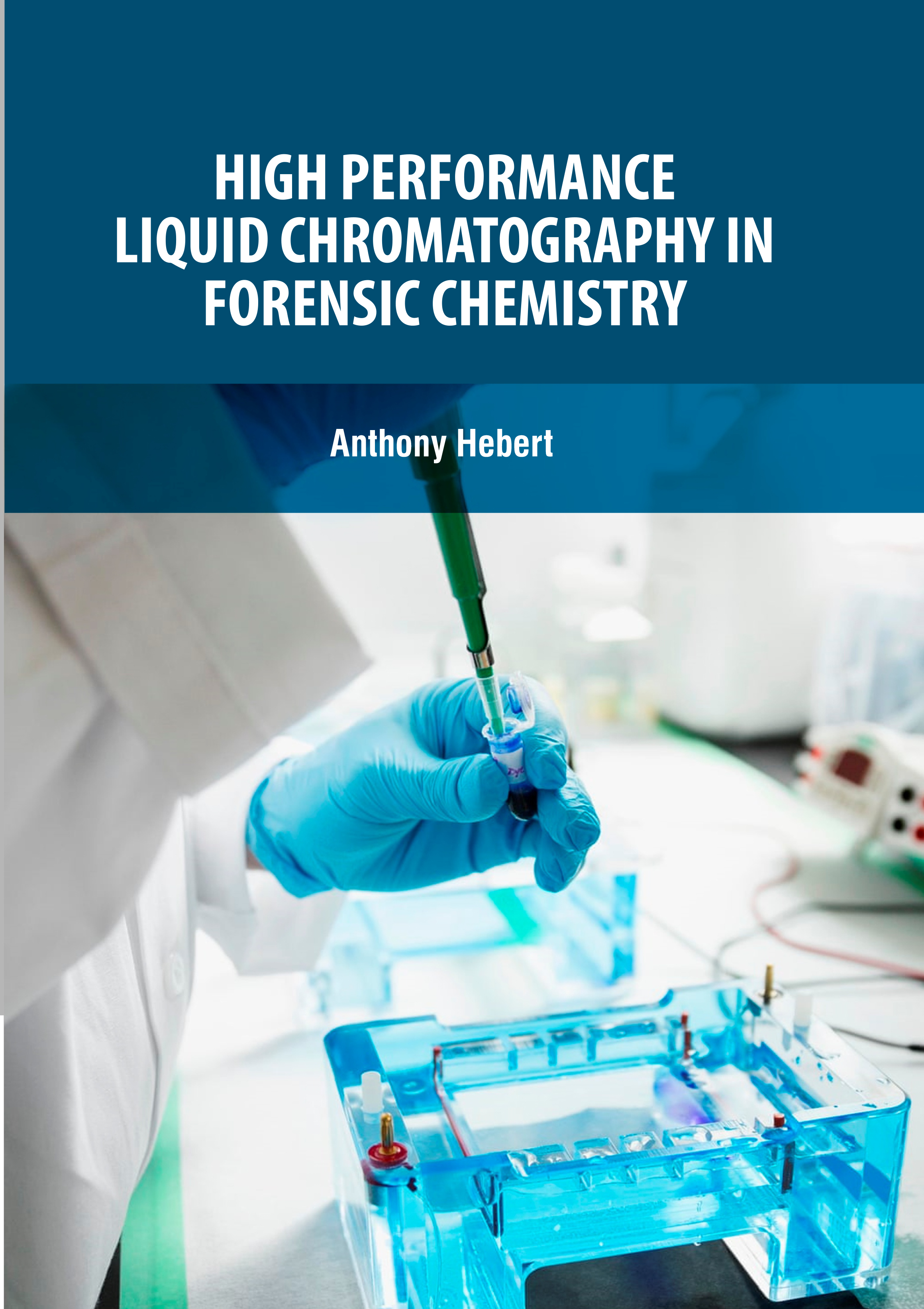 High Performance Liquid Chromatography in Forensic Chemistry
