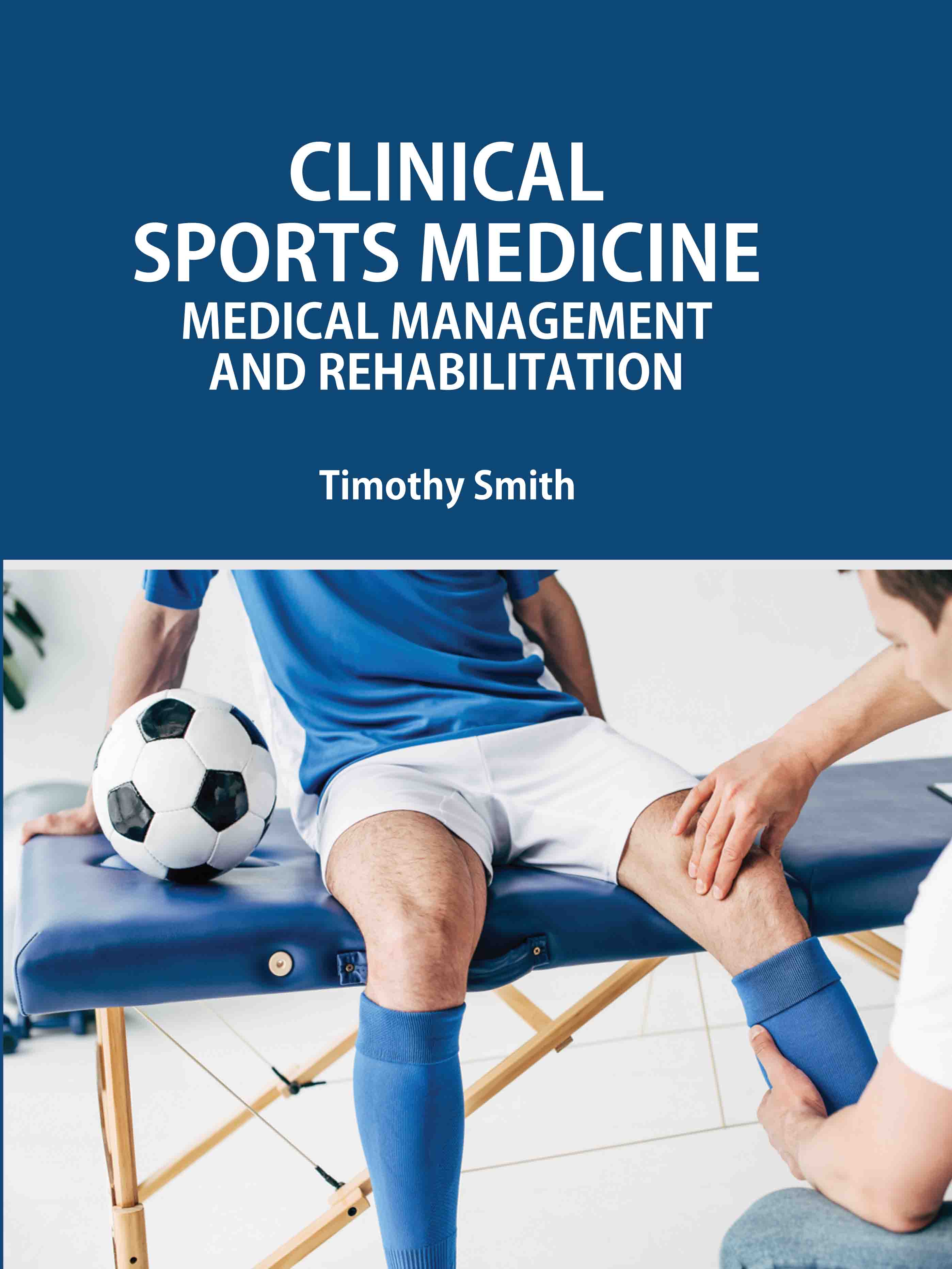 Clinical Sports Medicine: Medical Management and Rehabilitation