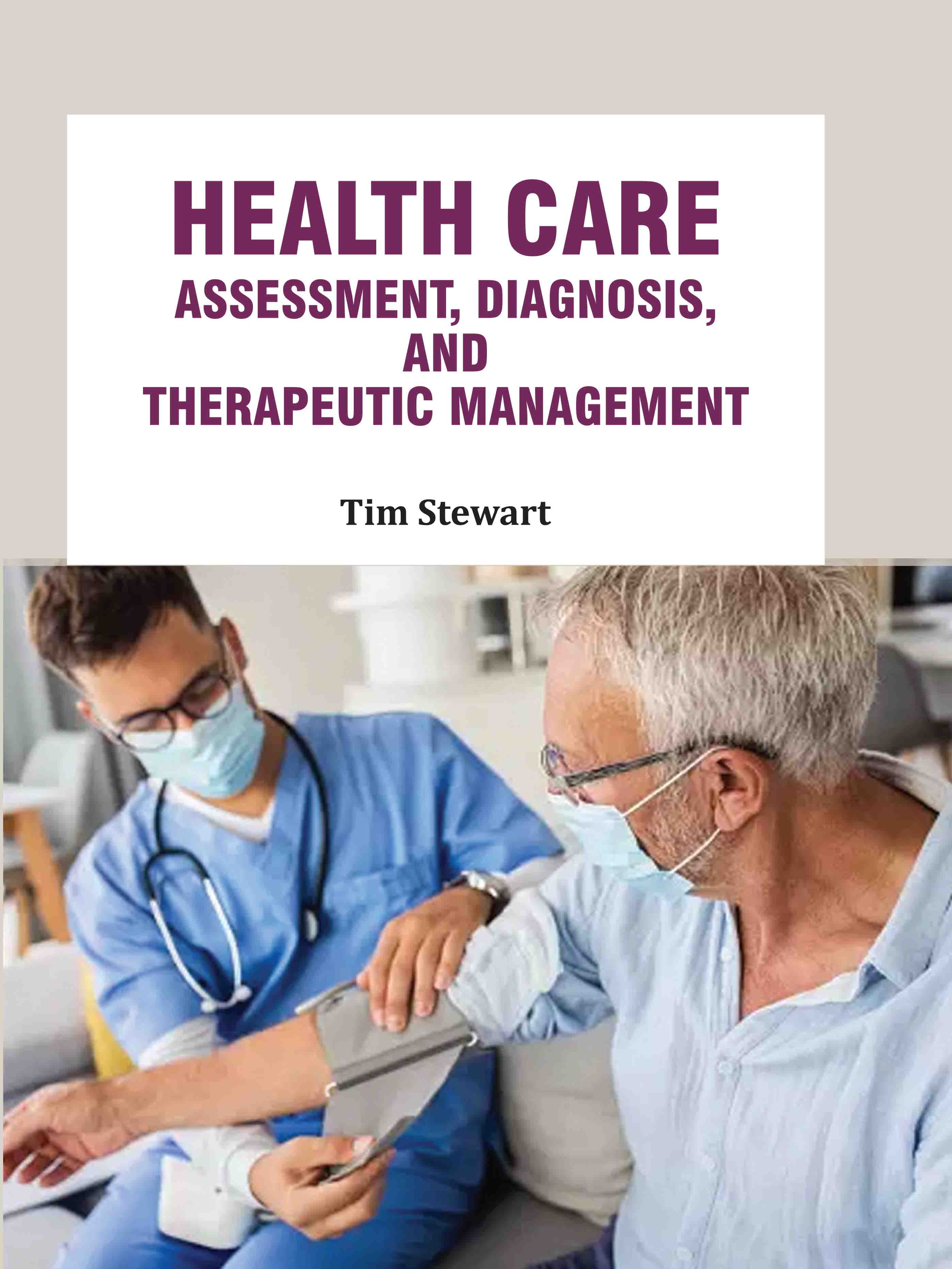 Health Care: Assessment, Diagnosis, and Therapeutic Management