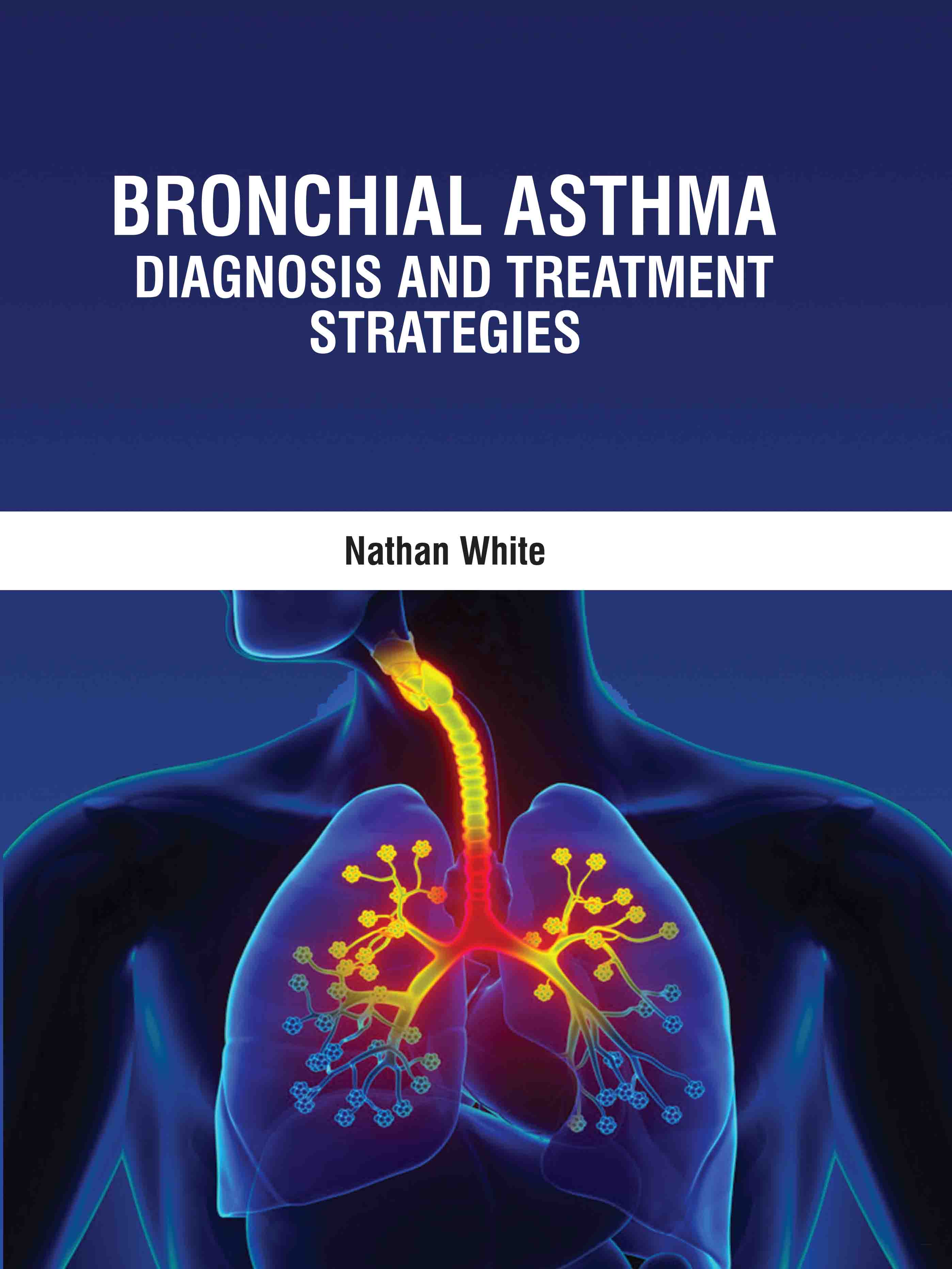 Bronchial Asthma: Diagnosis and Treatment Strategies