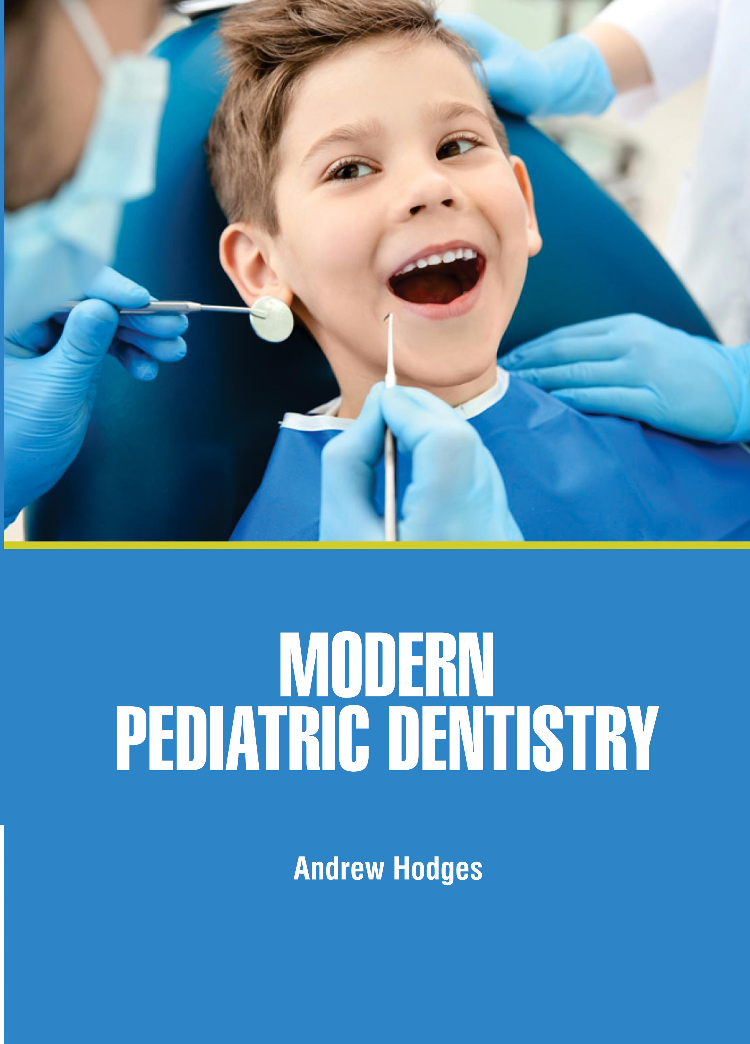 Modern Pediatric Dentistry