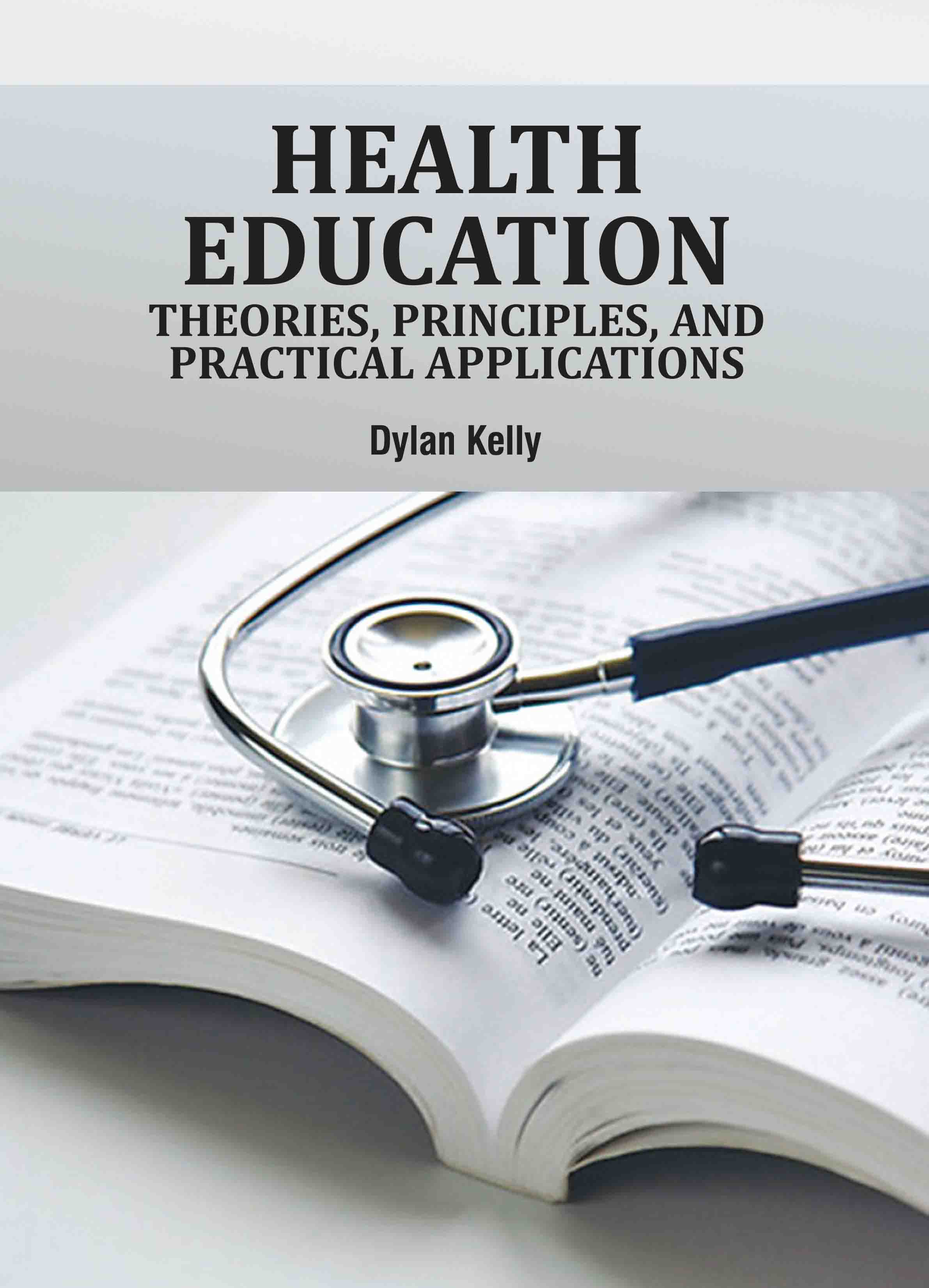 Health Education: Theories, Principles, and Practical Applications
