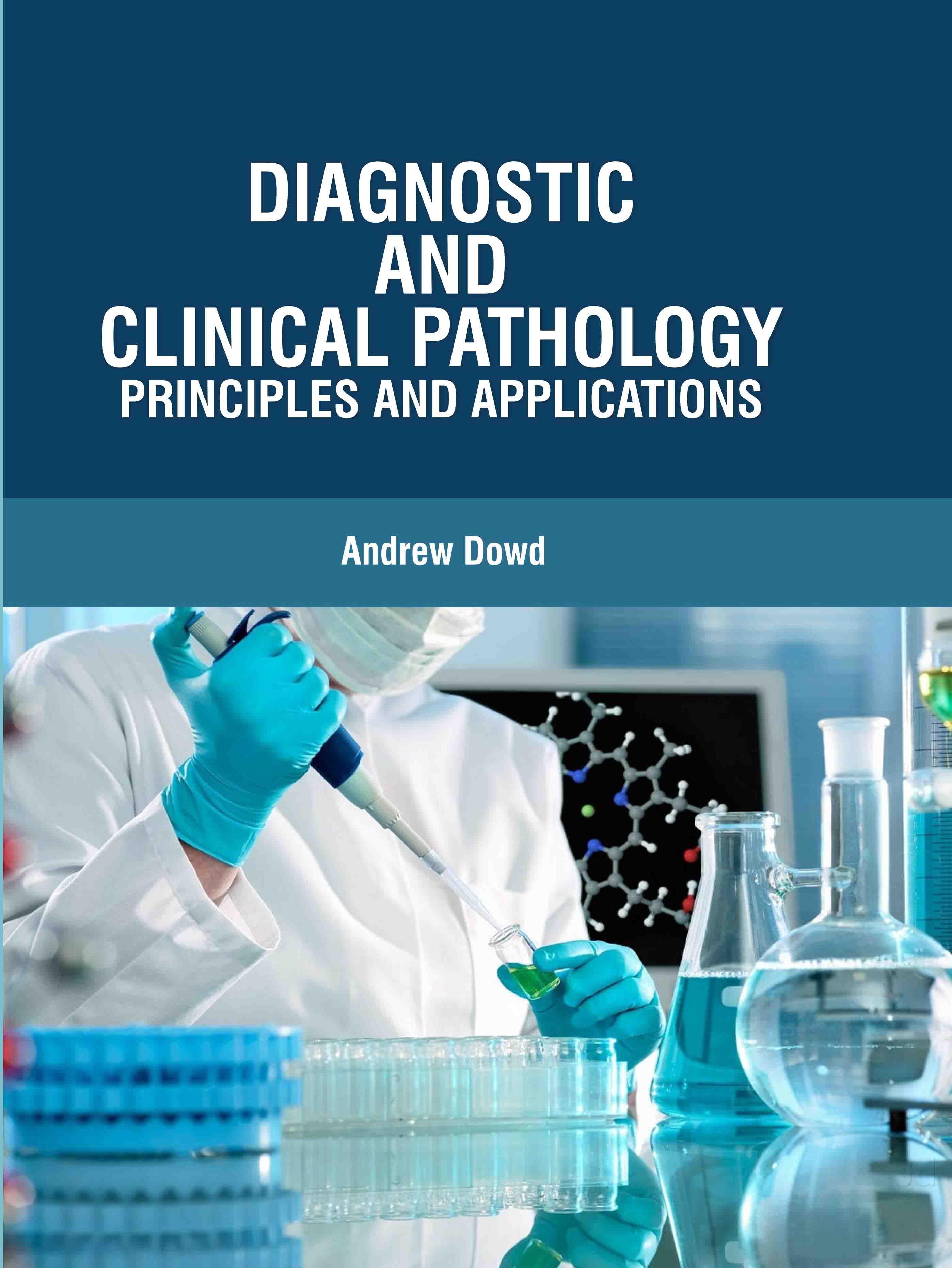Diagnostic and Clinical Pathology: Principles and Applications