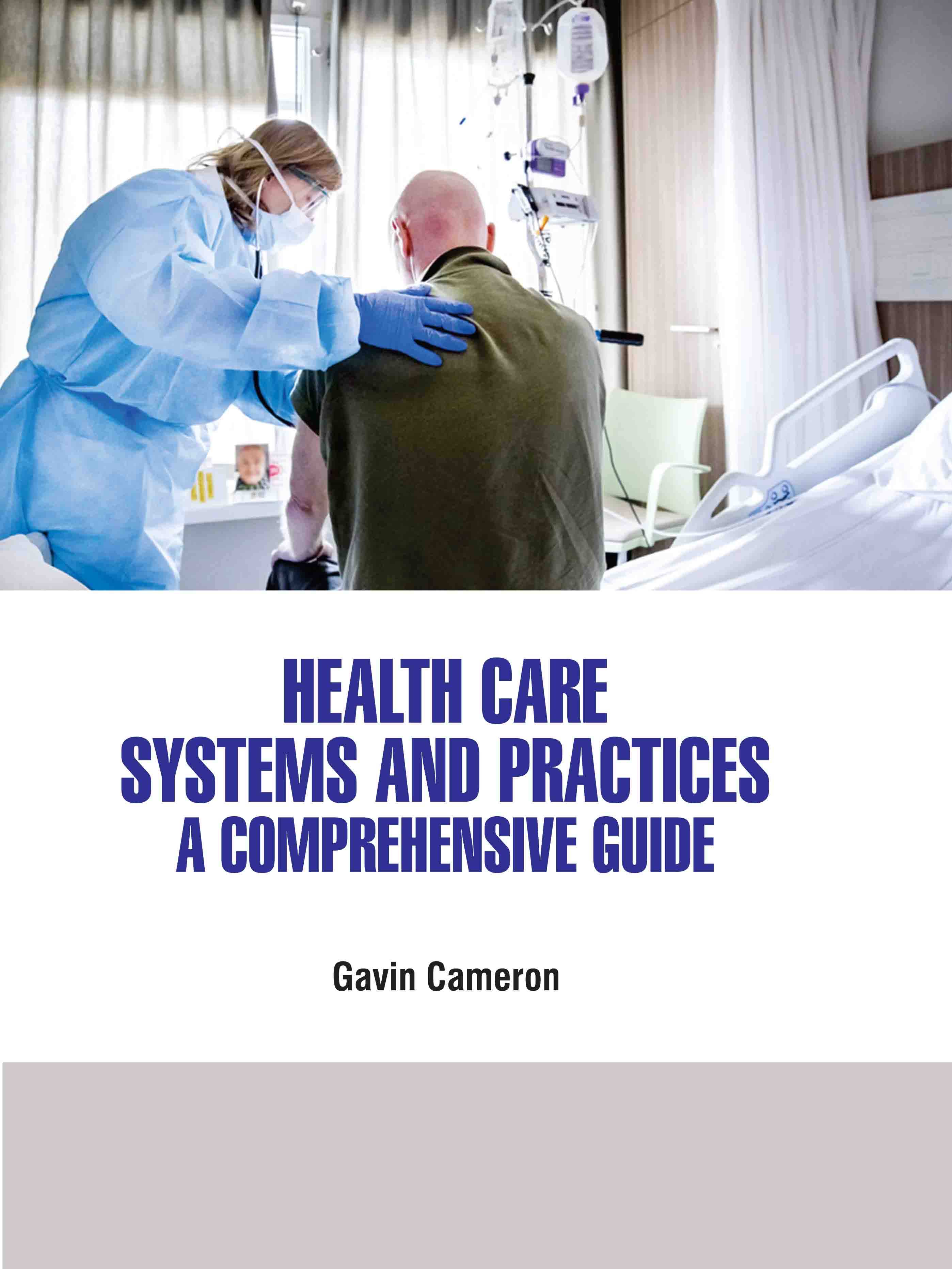 Health Care Systems and Practices: A Comprehensive Guide