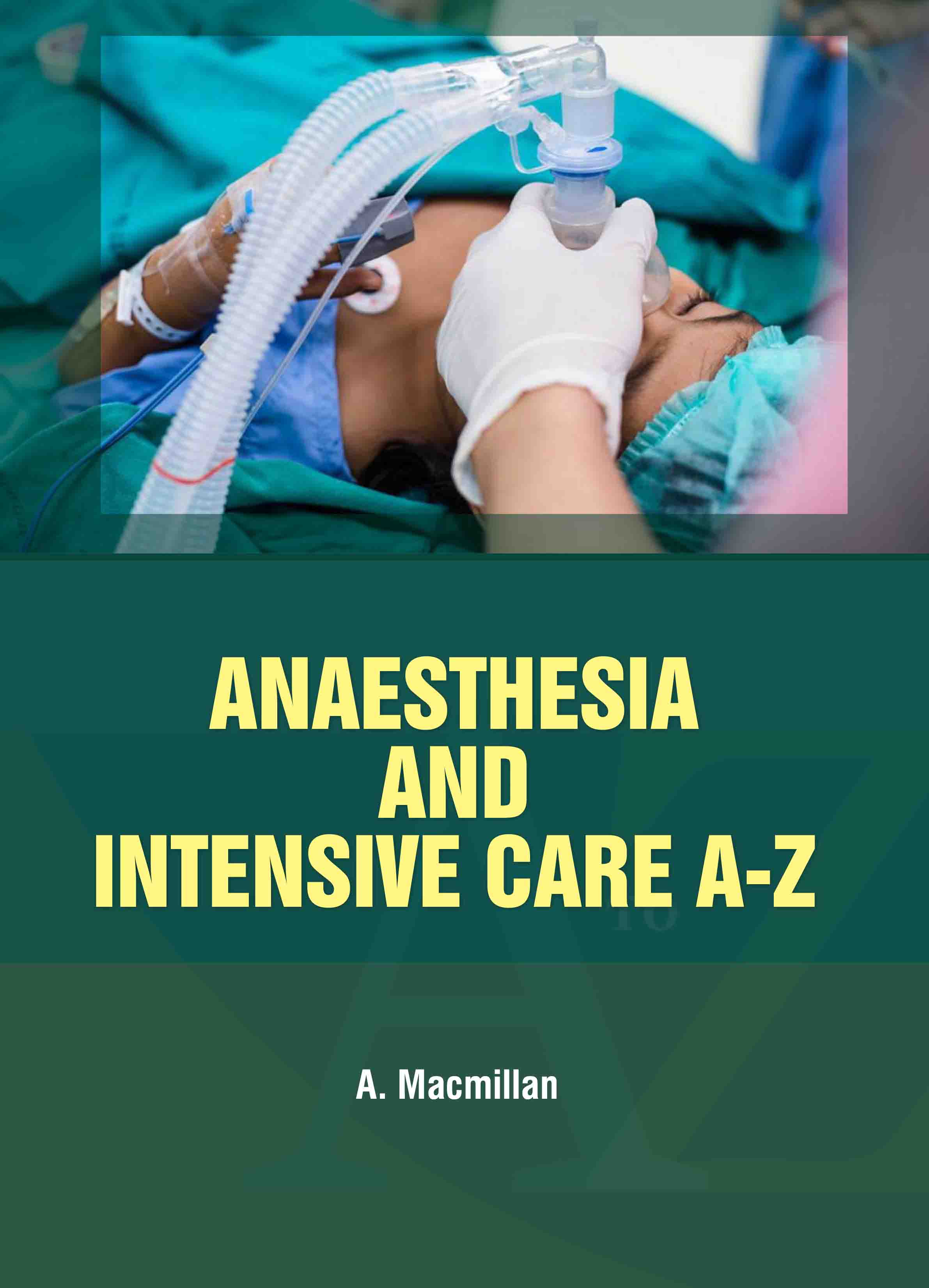 Anesthesia and Intensive Care A-Z 