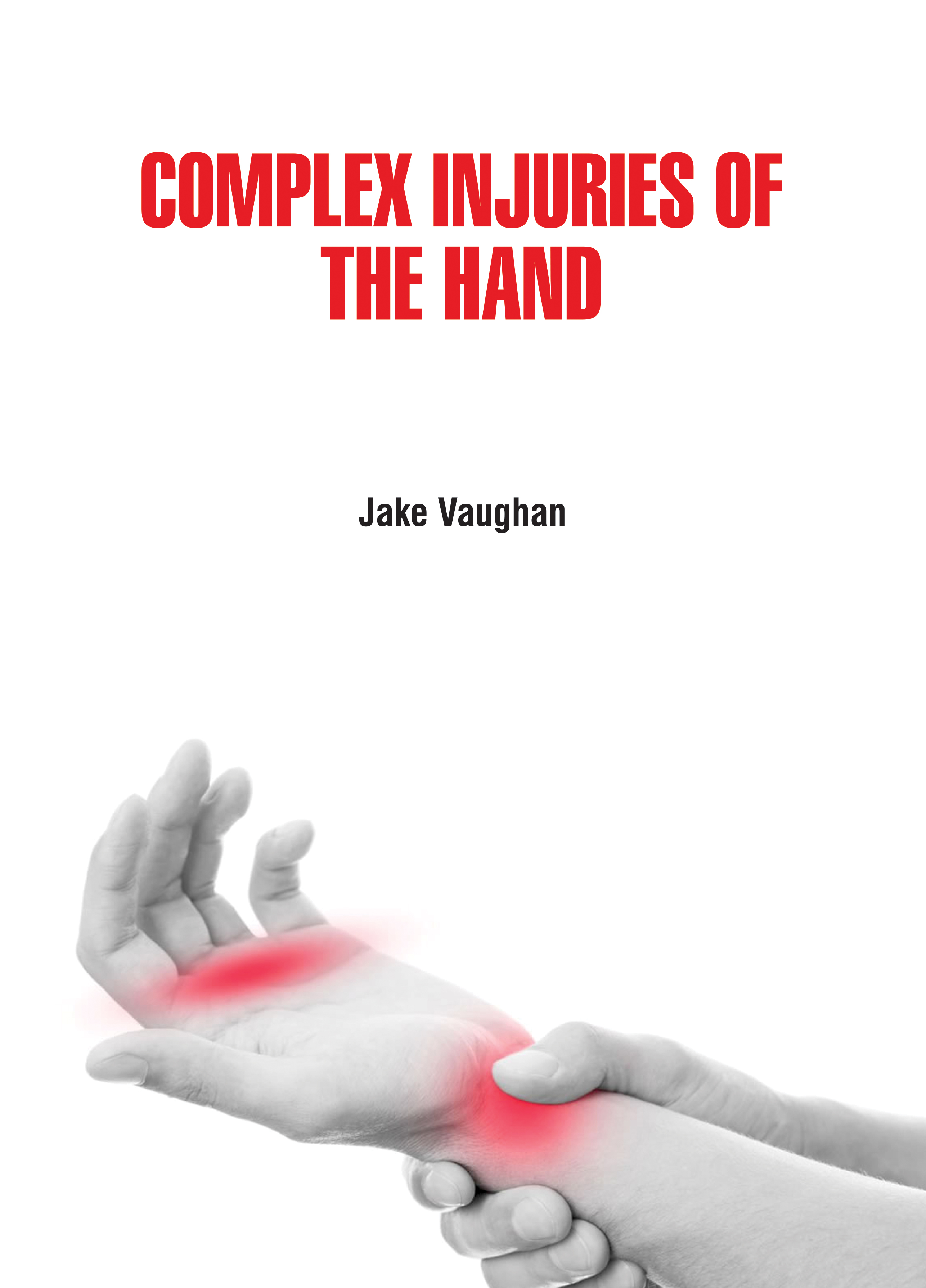 Complex Injuries of The Hand